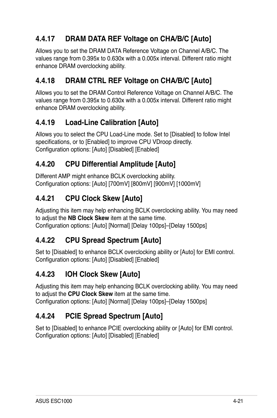 17 dram data ref voltage on cha/b/c [auto, 18 dram ctrl ref voltage on cha/b/c [auto, 19 load-line calibration [auto | 20 cpu differential amplitude [auto, 21 cpu clock skew [auto, 22 cpu spread spectrum [auto, 23 ioh clock skew [auto, 24 pcie spread spectrum [auto | Asus ESC1000 Personal SuperComputer User Manual | Page 85 / 184