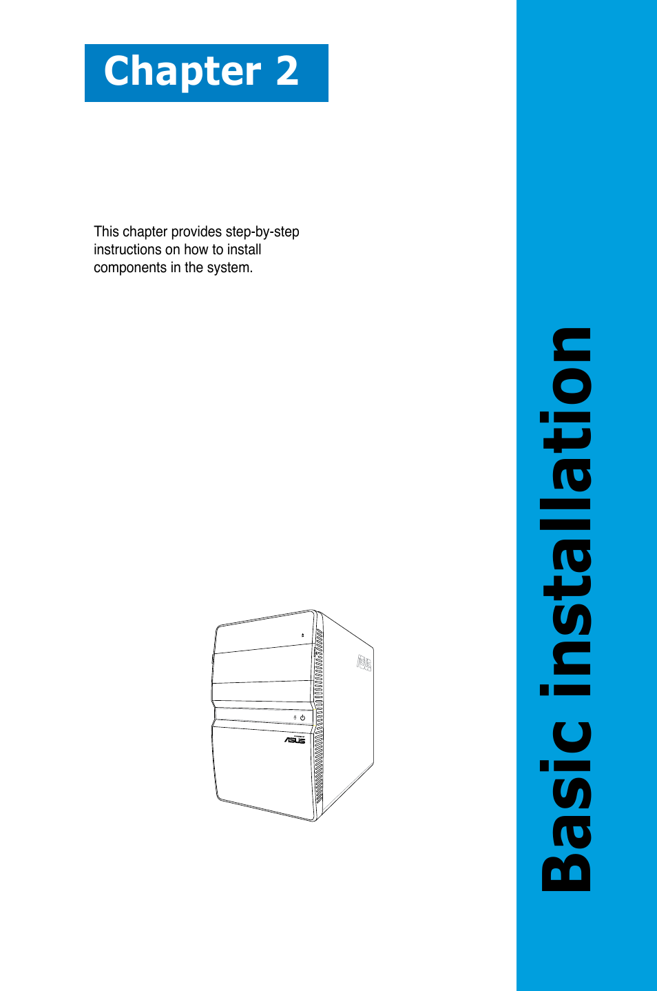 Basic installation, Chapter 2 | Asus T4-P5945GCX User Manual | Page 17 / 80