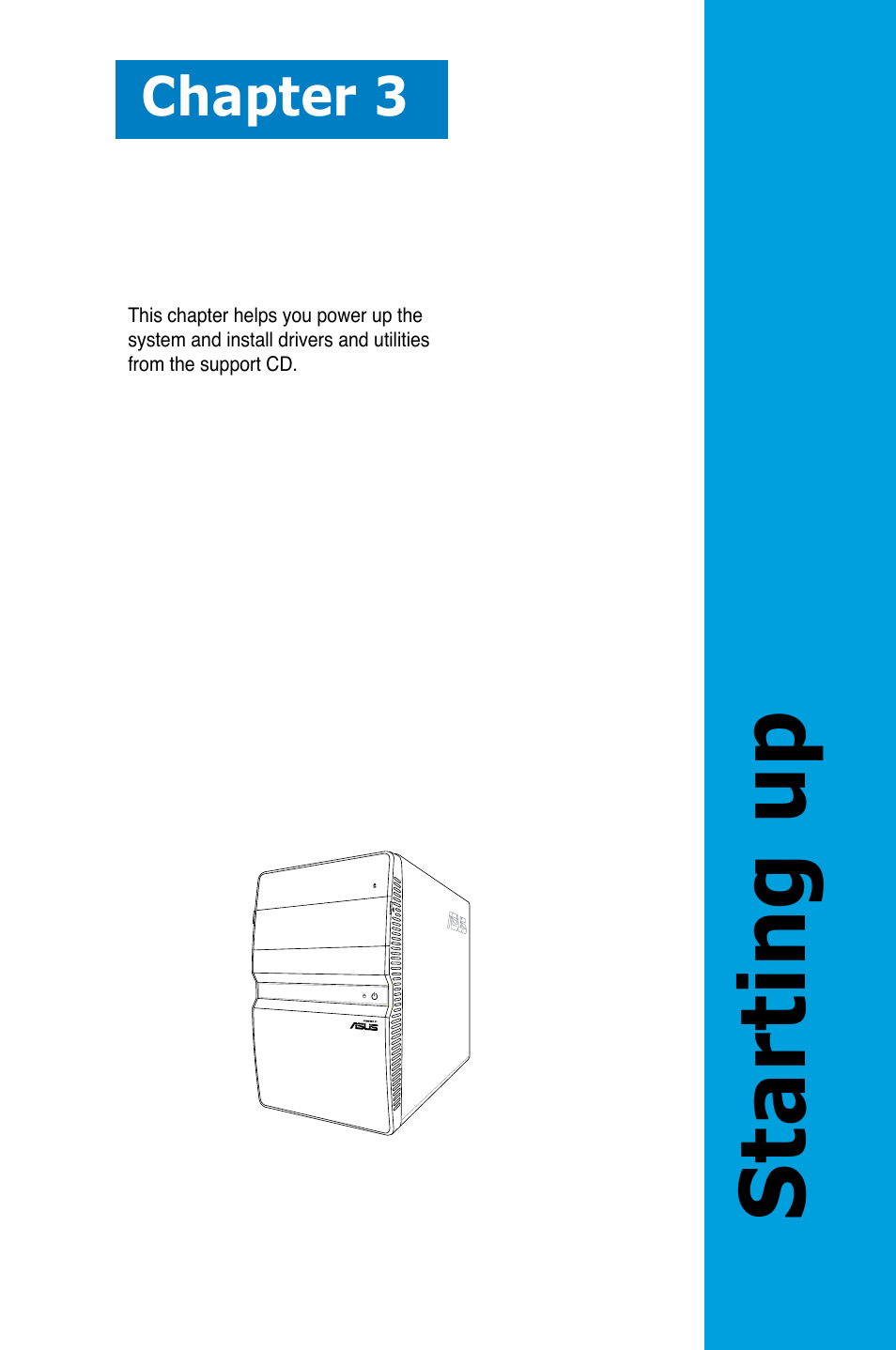 Starting up, Chapter 3 | Asus T4-P5945GCX User Manual | Page 35 / 80