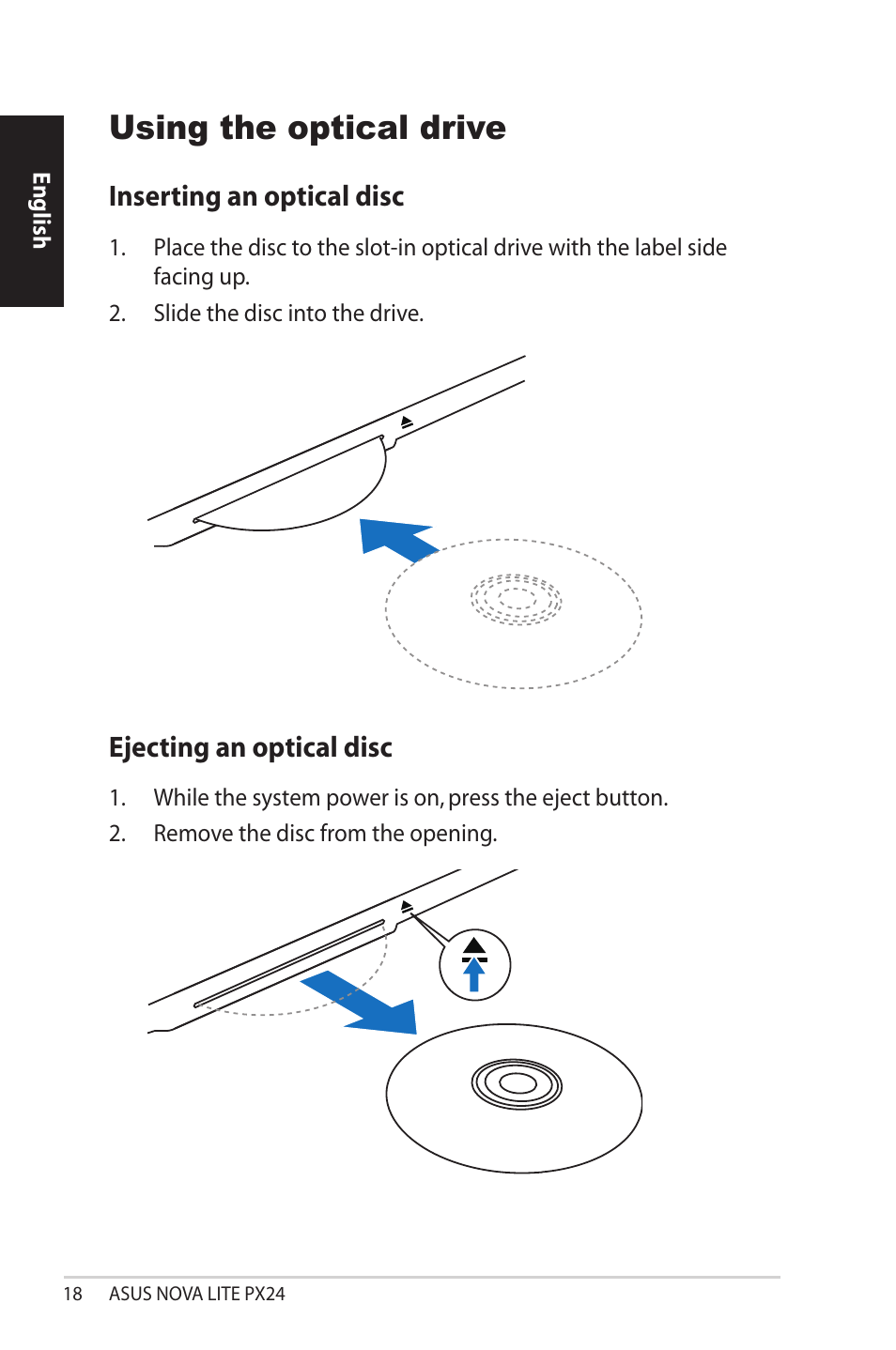 Using the optical drive, Inserting an optical disc, Ejecting an optical disc | Inserting an optical disc ejecting an optical disc | Asus NOVALITE PX24 User Manual | Page 18 / 38