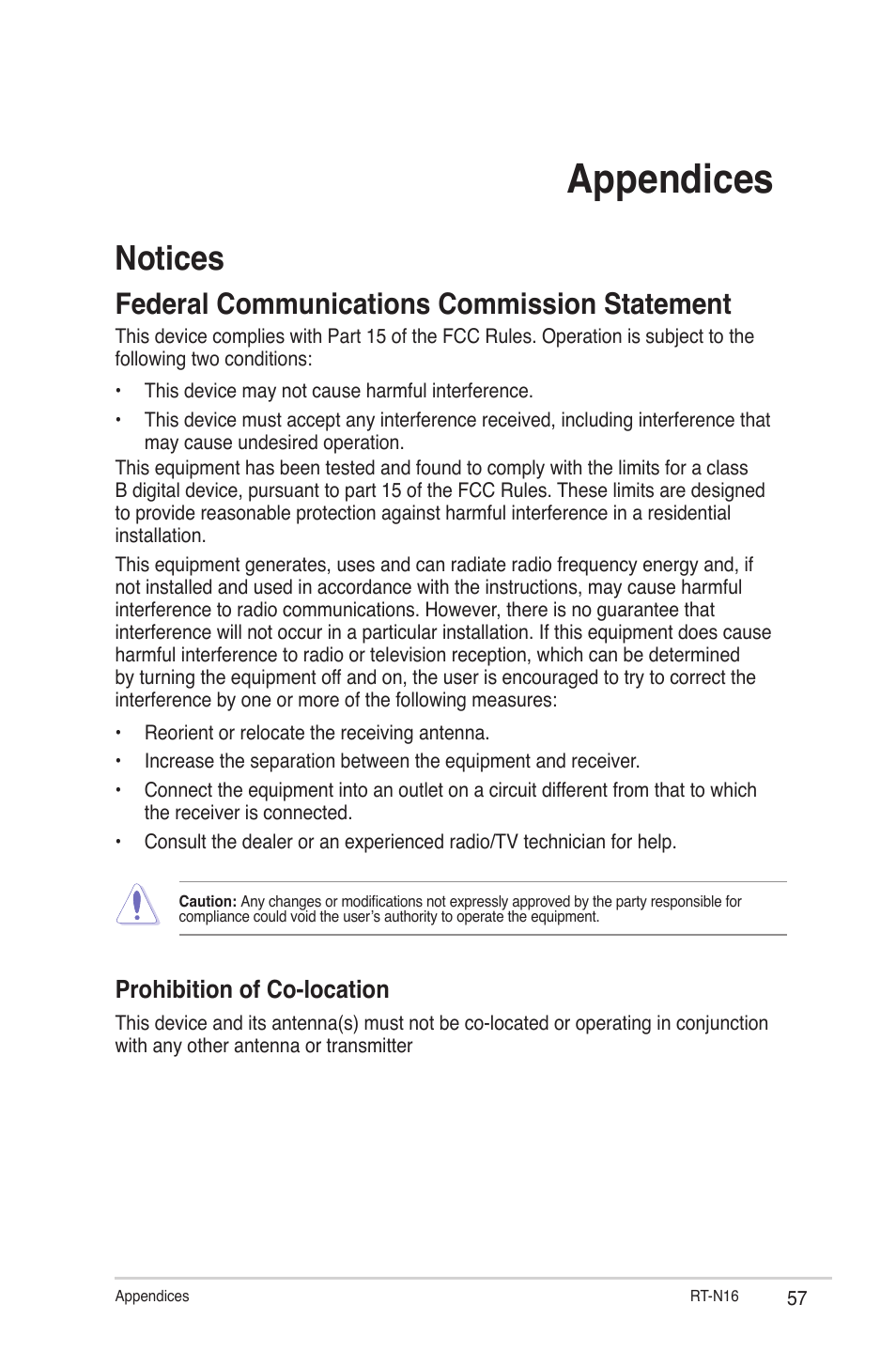 Appendices, Notices, Federal communications commission statement | Prohibition of co-location | Asus RT-N16 User Manual | Page 57 / 66