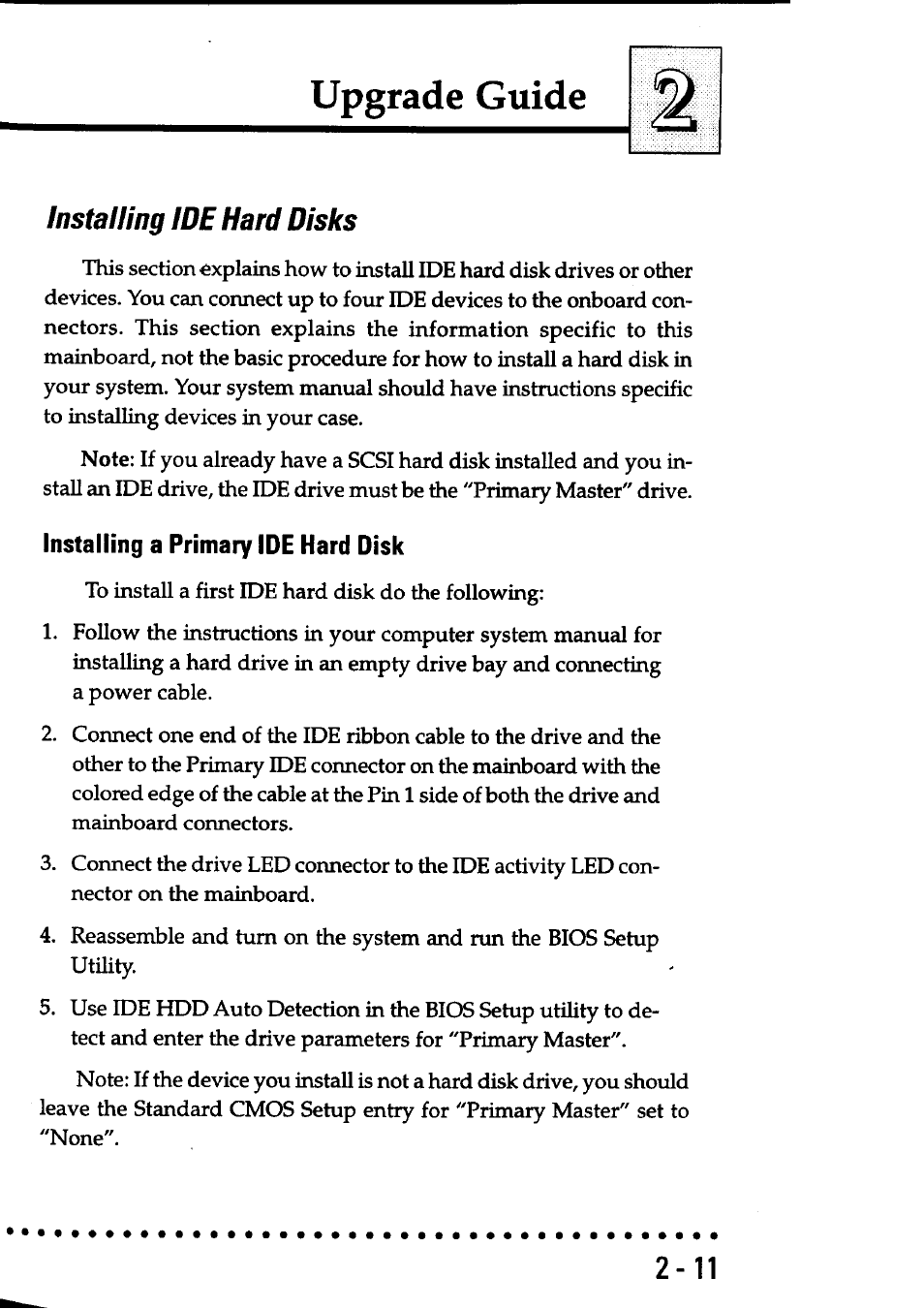 Installing ide hard disks, Installing a primary ide hard disk, Installing ide hard disks -11 | Upgrade guide | Asus P/I-AP55T User Manual | Page 31 / 87