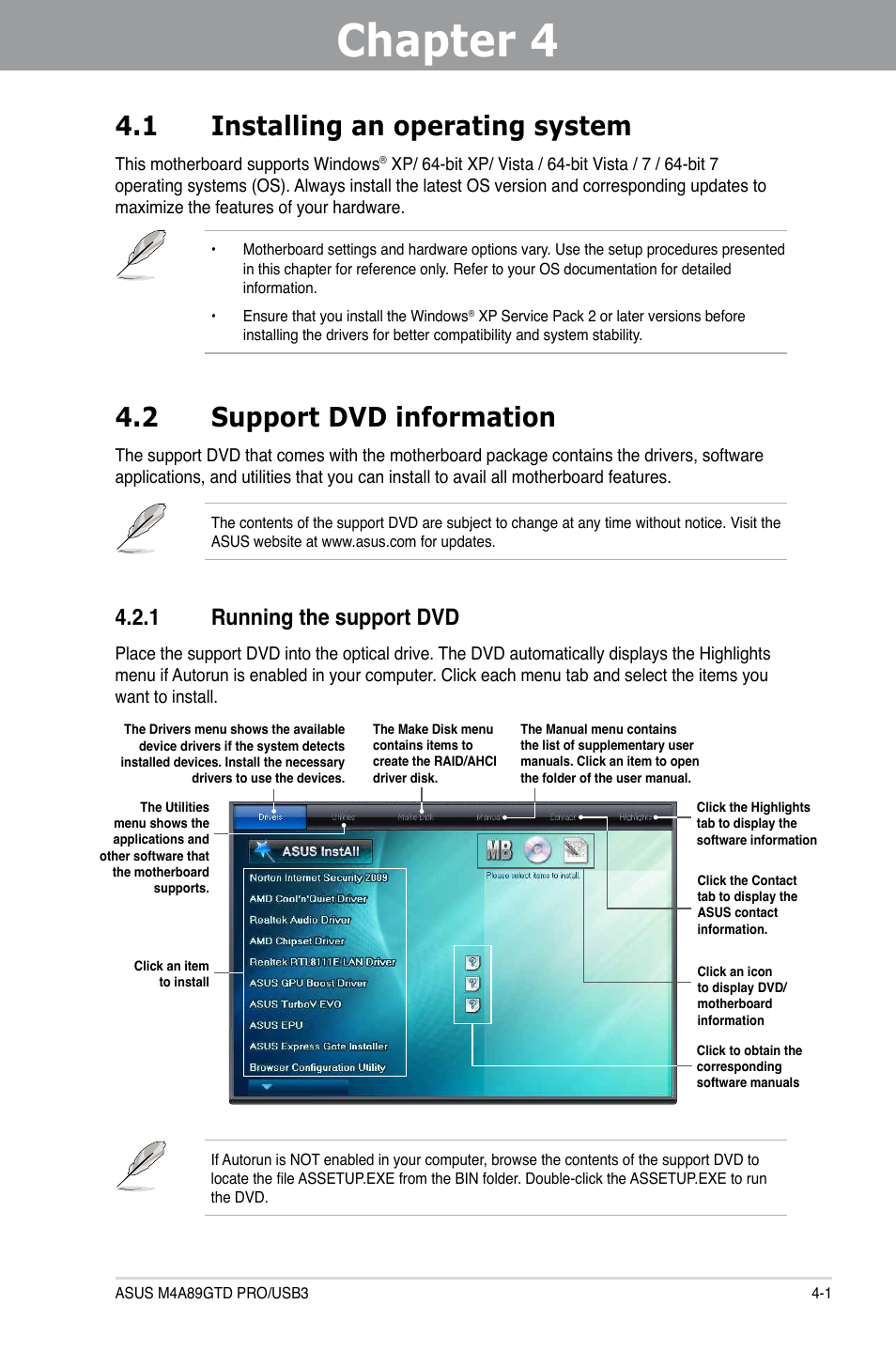 Chapter 4: software support, 1 installing an operating system, 2 support dvd information | 1 running the support dvd, Chapter 4, Software support, Installing an operating system -1, Support dvd information -1 4.2.1, Running the support dvd -1 | Asus M4A89GTD PRO/USB3 User Manual | Page 101 / 128