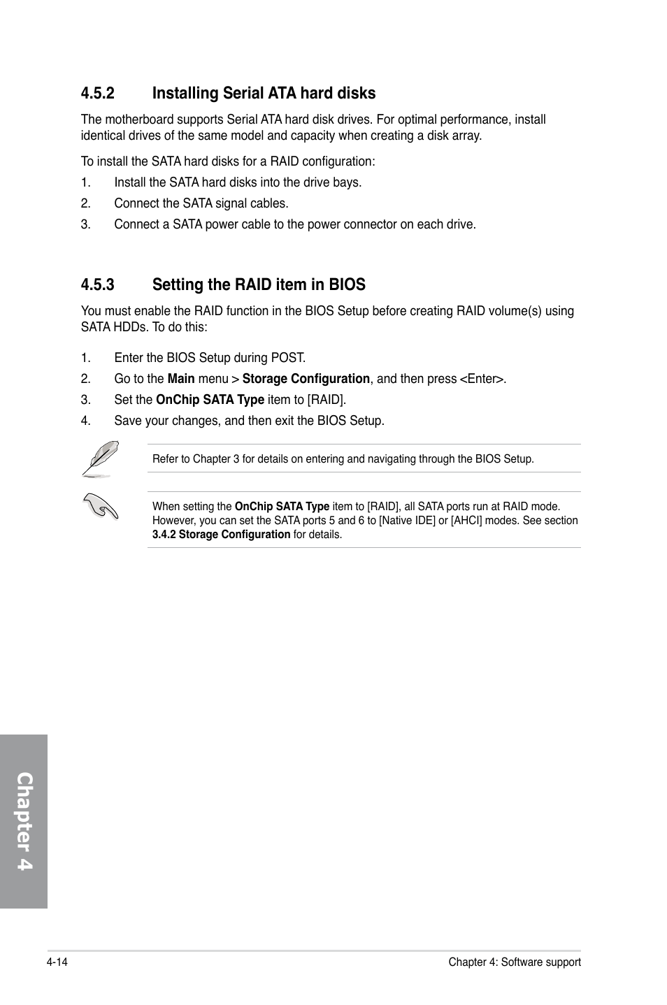 2 installing serial ata hard disks, 3 setting the raid item in bios, Installing serial ata hard disks -14 | Setting the raid item in bios -14, Chapter 4 | Asus M4A89GTD PRO/USB3 User Manual | Page 114 / 128