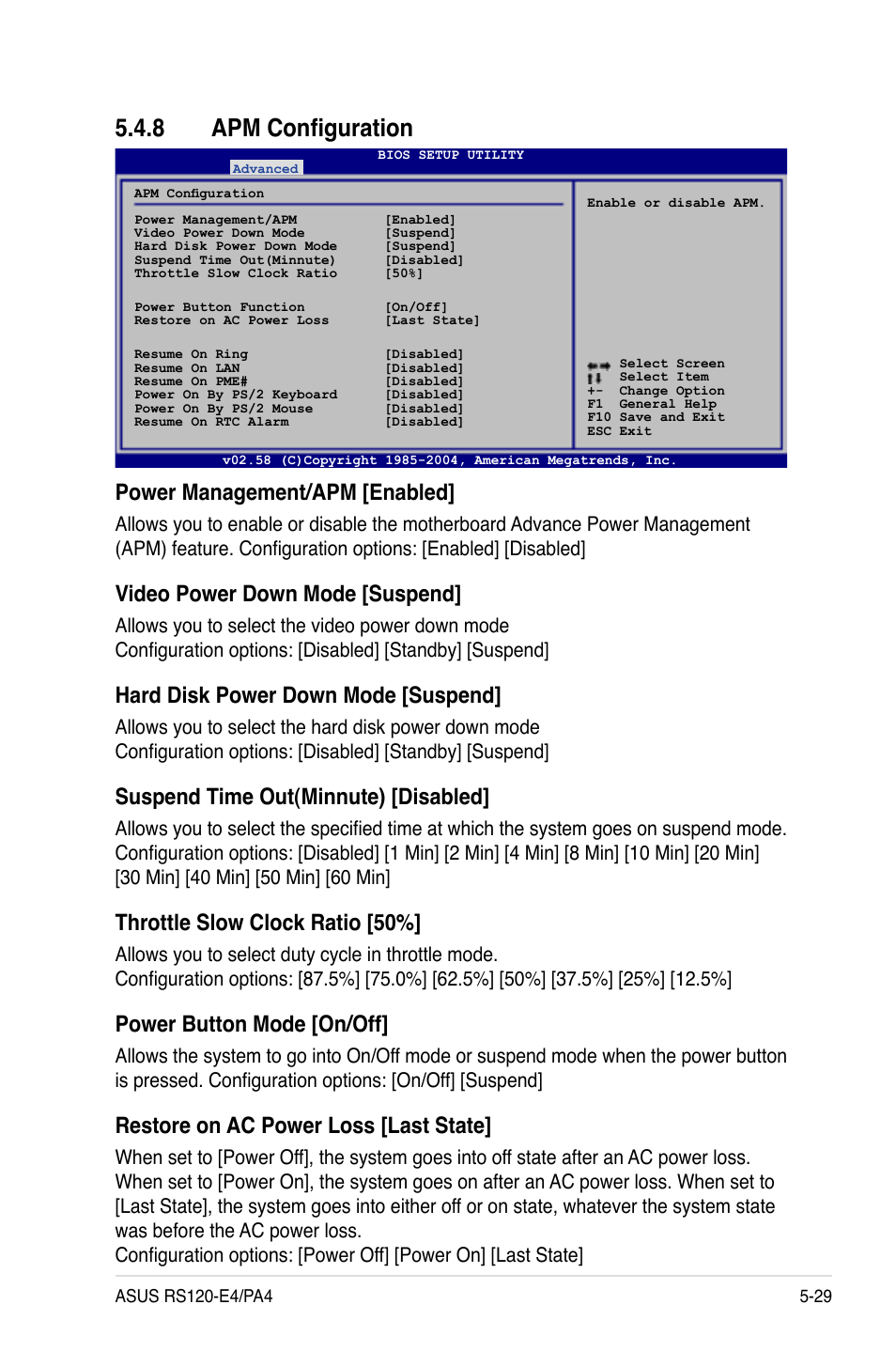 8 apm configuration, Power.management/apm.[enabled, Video.power.down.mode.[suspend | Hard.disk.power.down.mode.[suspend, Suspend.time.out(minnute).[disabled, Throttle.slow.clock.ratio.[50, Power.button.mode.[on/off, Restore.on.ac.power.loss.[last.state | Asus RS120-E4/PA4 User Manual | Page 95 / 174