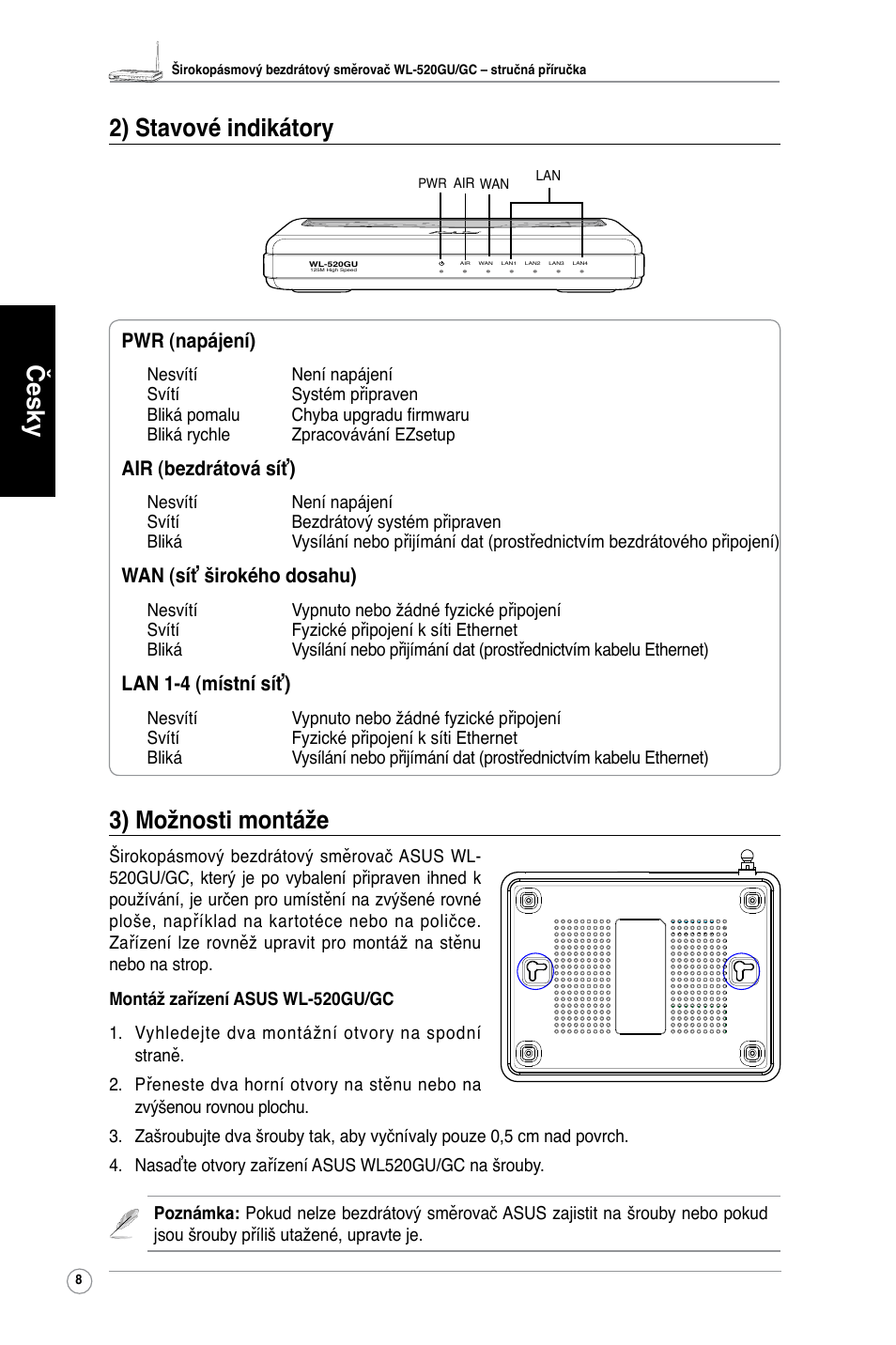 Česky 2) stavové indikátory, 3) možnosti montáže, Pwr (napájení) | Air (bezdrátová síť), Wan (síť širokého dosahu), Lan 1-4 (místní síť) | Asus WL-520GC User Manual | Page 11 / 108