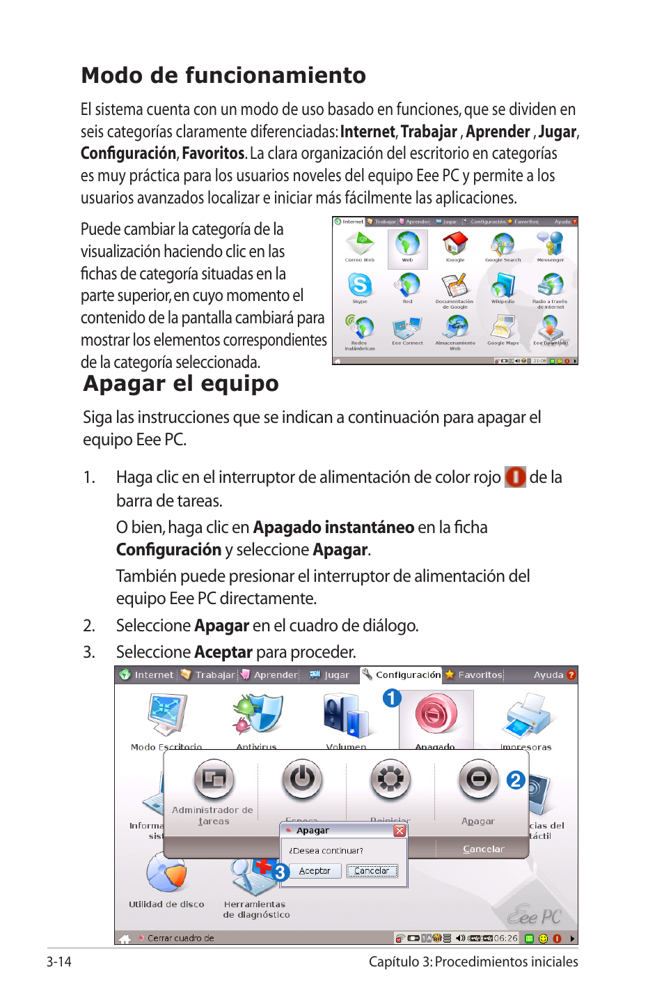 Modo de funcionamiento, Apagar el equipo | Asus Eee PC 701SD/Linux User Manual | Page 36 / 62