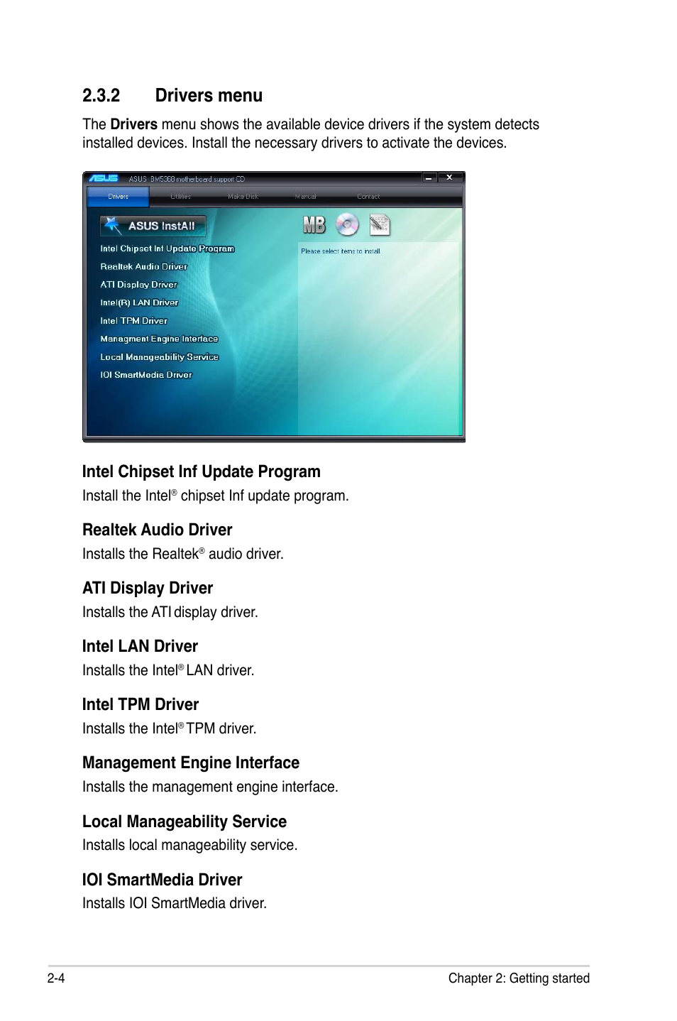 2 drivers menu, Drivers menu -4, Intel chipset inf update program | Realtek audio driver, Ati display driver, Intel lan driver, Intel tpm driver, Management engine interface, Local manageability service, Ioi smartmedia driver | Asus BP5268 User Manual | Page 20 / 35