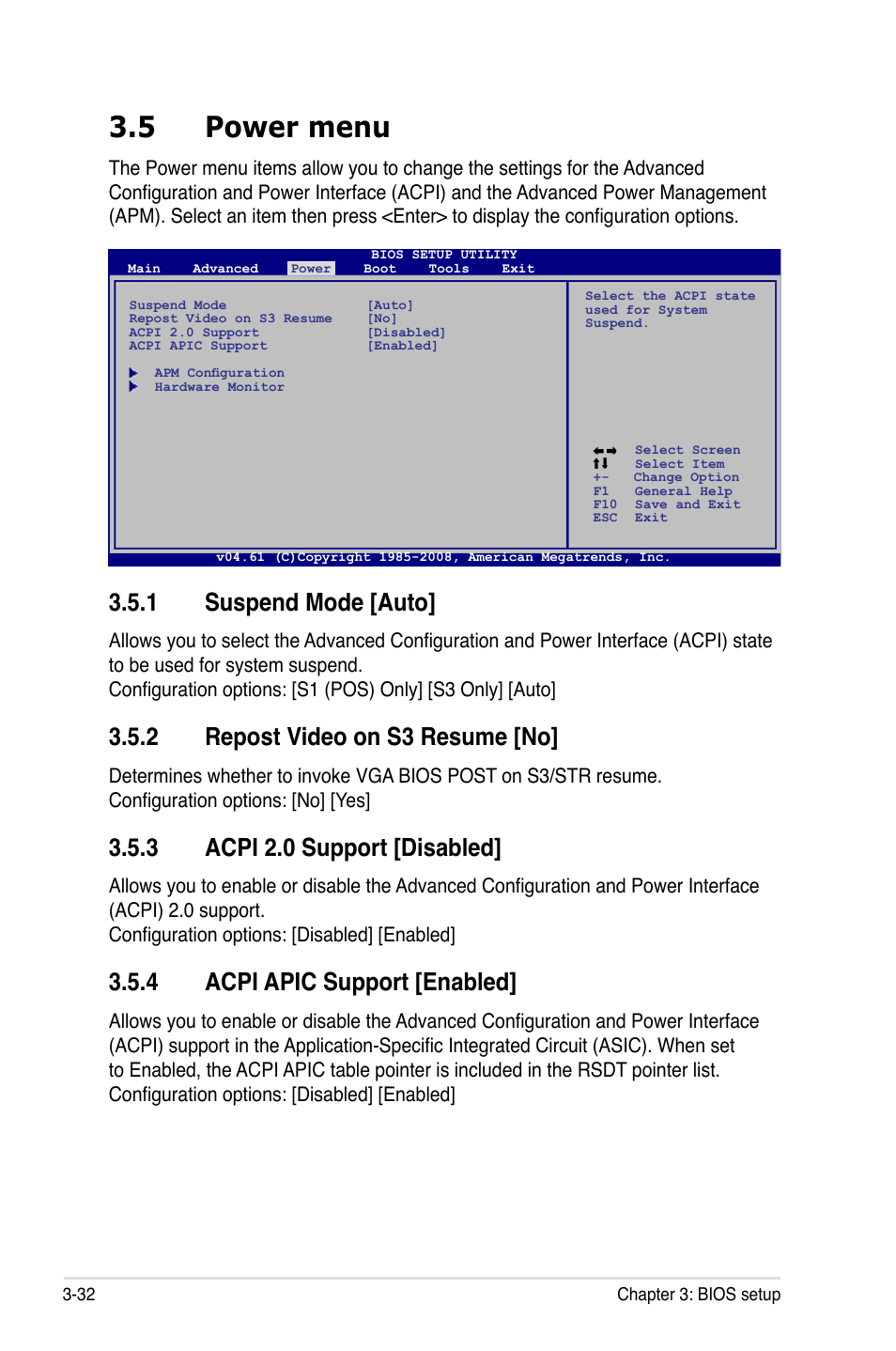 5 power menu, 1 suspend mode [auto, 2 repost video on s3 resume [no | 3 acpi 2.0 support [disabled, 4 acpi apic support [enabled, Power menu -32 3.5.1, Suspend mode -32, Repost video on s3 resume -32, Acpi 2.0 support -32, Acpi apic support -32 | Asus M3A79-T Deluxe User Manual | Page 96 / 164