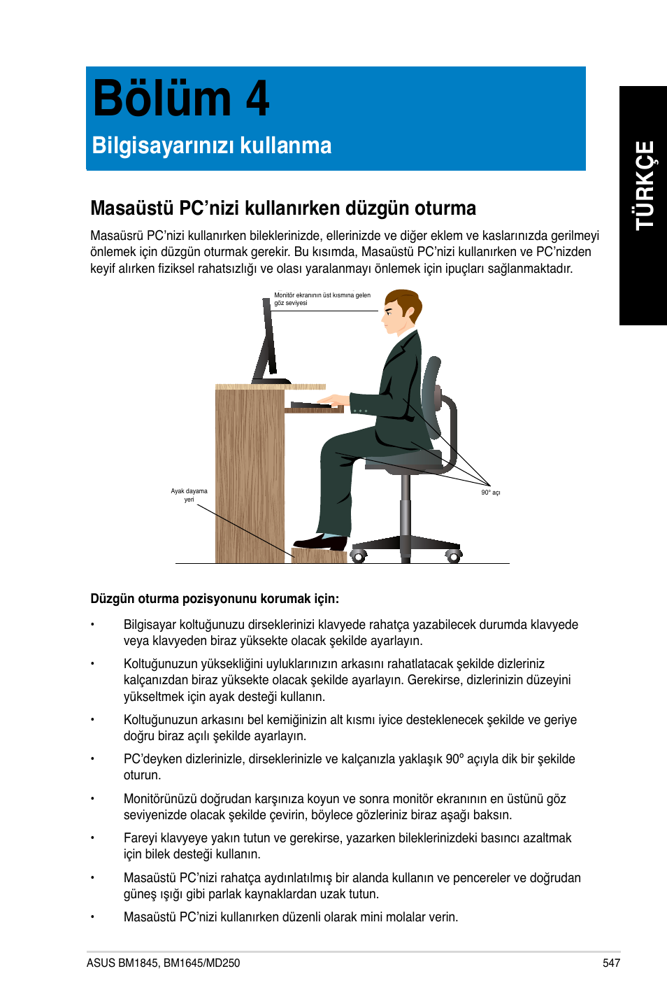 Bölüm 4, Bilgisayarınızı kullanma, Masaüstü pc’nizi kullanırken düzgün oturma | Tü rk çe tü rk çe tü rk çe tü rk çe | Asus BM1845 User Manual | Page 549 / 644