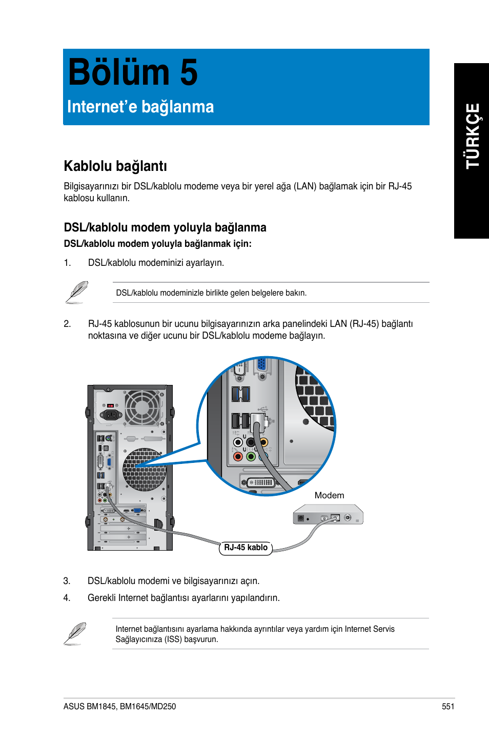 Bölüm 5, Internet’e bağlanma, Kablolu bağlantı | Tü rk çe tü rk çe tü rk çe tü rk çe | Asus BM1845 User Manual | Page 553 / 644