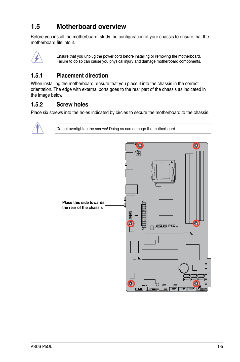 5 motherboard overview, 1 placement direction, 2 screw holes | Motherboard overview -5 1.5.1, Placement direction -5, Screw holes -5 | Asus P5QL User Manual | Page 15 / 64