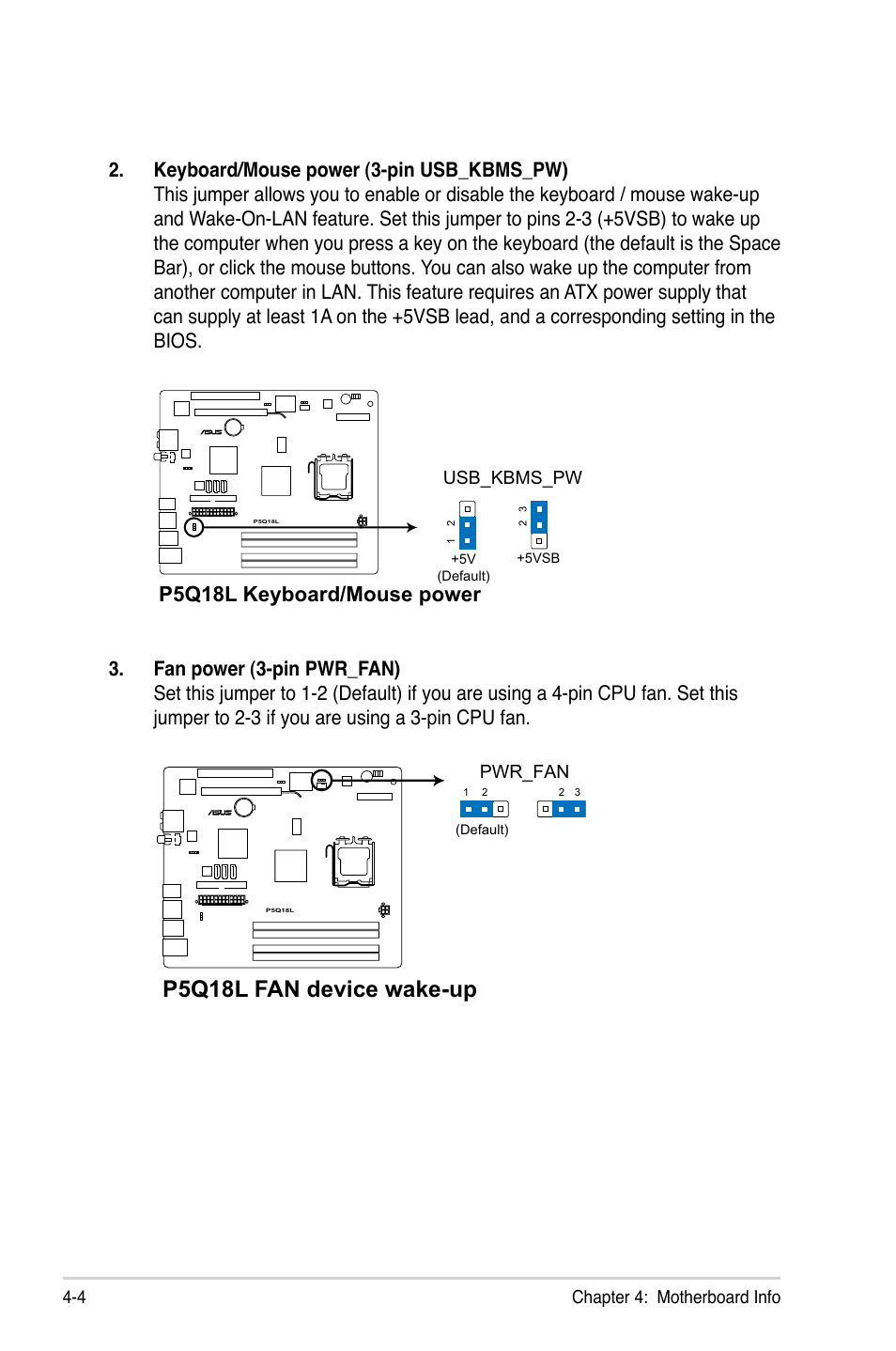 P5q18l fan device wake-up, P5q18l keyboard/mouse power | Asus T4-P5P43 User Manual | Page 62 / 108