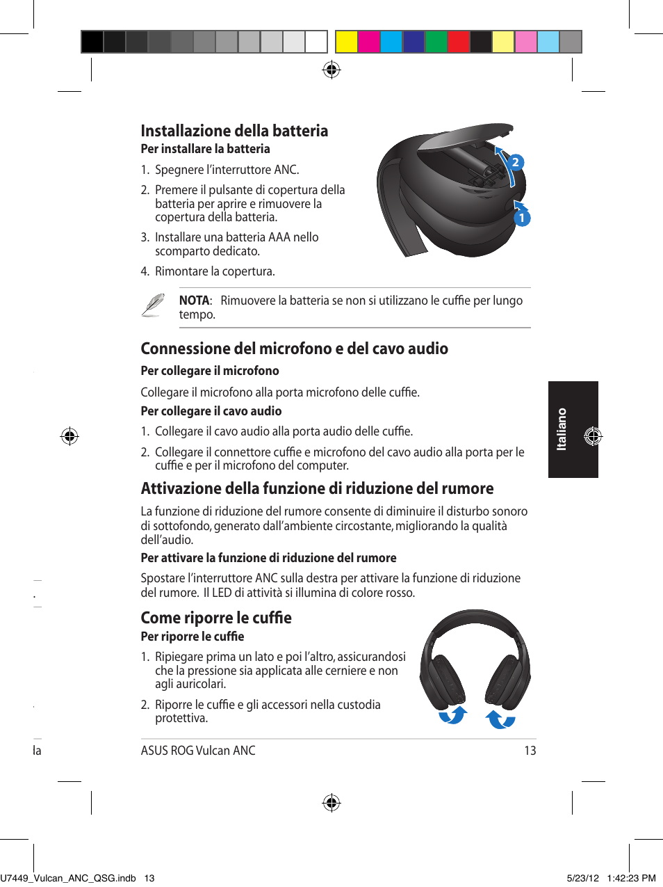 Installazione della batteria, Connessione del microfono e del cavo audio, Attivazione della funzione di riduzione del rumore | Come riporre le cuffie, Come indossare le cuffie, Specifiche tecniche | Asus Vulcan ANC User Manual | Page 13 / 64