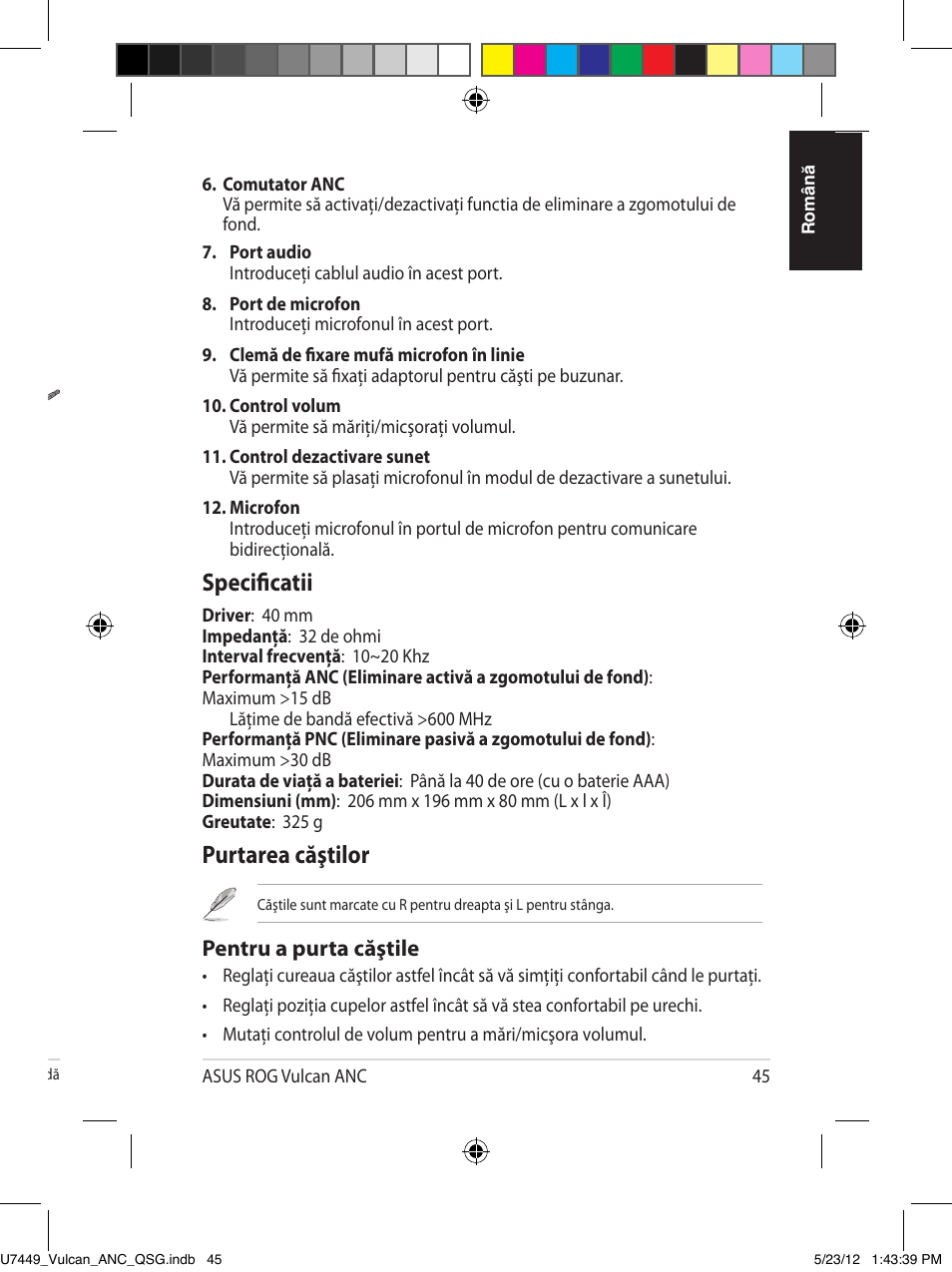 Descrierea căştilor, Purtarea căştilor, Specificatii | Pentru a purta căştile | Asus Vulcan ANC User Manual | Page 45 / 64