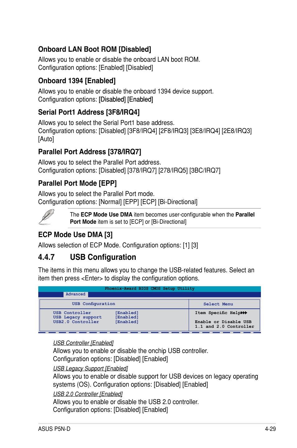 7 usb configuration, Usb configuration -29, Onboard lan boot rom [disabled | Onboard 1394 [enabled, Serial port1 address [3f8/irq4, Parallel port address [378/irq7, Parallel port mode [epp, Ecp mode use dma [3 | Asus P5N-D User Manual | Page 95 / 164