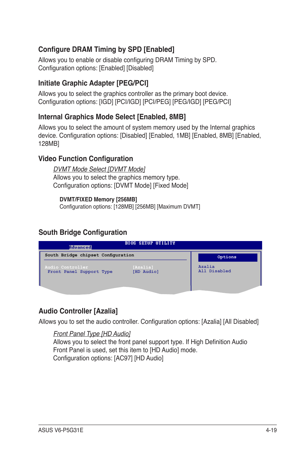 Configure dram timing by spd [enabled, Initiate.graphic.adapter.[peg/pci, Internal.graphics.mode.select.[enabled,.8mb | Video function configuration, South bridge configuration, Audio.controller.[azalia | Asus V6-P5G31E User Manual | Page 57 / 70