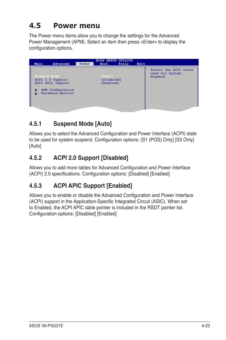 5 power menu, 1 suspend mode [auto, 2 acpi 2.0 support [disabled | 3 acpi apic support [enabled, Power.menu -23 4.5.1, Suspend mode -23, Acpi 2.0 support -23, Acpi apic support -23, Suspend.mode.[auto, Acpi.2.0.support.[disabled | Asus V6-P5G31E User Manual | Page 61 / 70