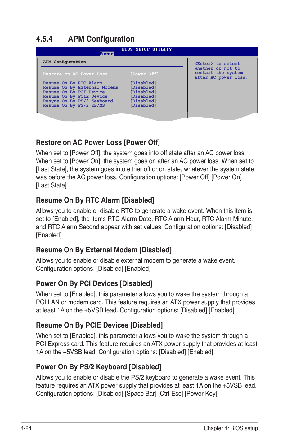 4 apm configuration, Apm configuration -24, Restore on ac power loss [power off | Resume.on.by.rtc.alarm.[disabled, Resume.on.by.external.modem.[disabled, Power.on.by.pci.devices.[disabled, Resume.on.by.pcie.devices.[disabled, Power on by ps/2 keyboard [disabled | Asus V6-P5G31E User Manual | Page 62 / 70