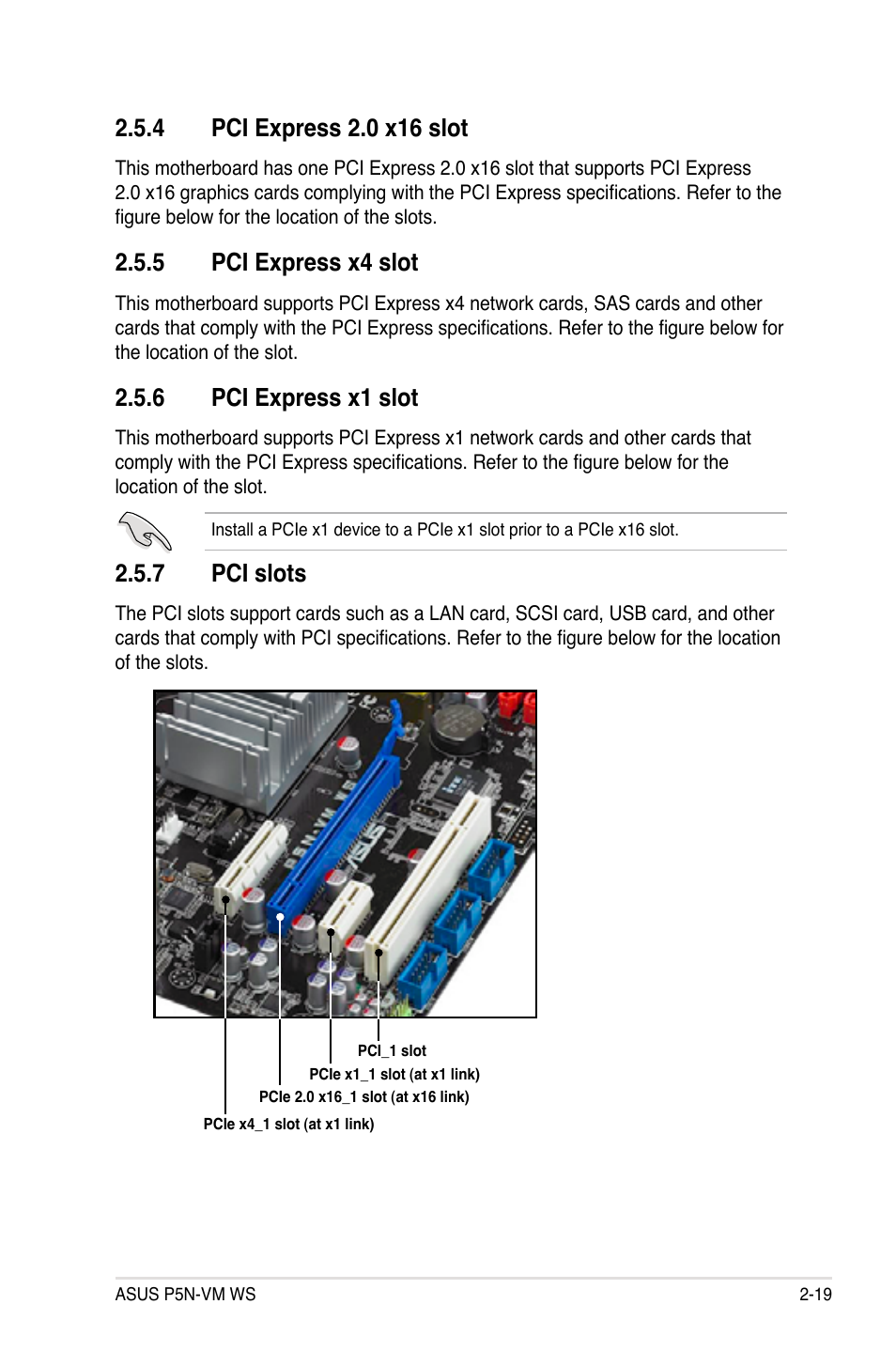 4 pci express 2.0 x16 slot, 5 pci express x4 slot, 6 pci express x1 slot | 7 pci slots, Pci express 2.0 x16 slot -19, Pci express x4 slot -19, Pci express x1 slot -19, Pci slots -19 | Asus P5N-VM WS User Manual | Page 39 / 122