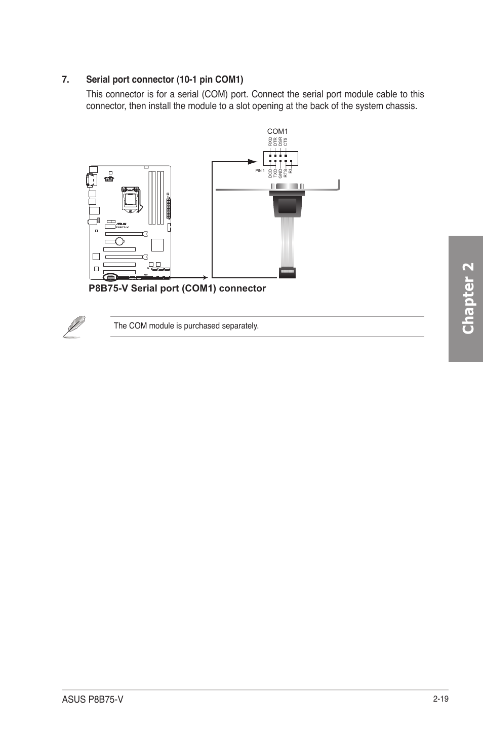 Chapter 2, Asus p8b75-v, P8b75-v serial port (com1) connector | The com module is purchased separately | Asus P8B75-V User Manual | Page 37 / 133