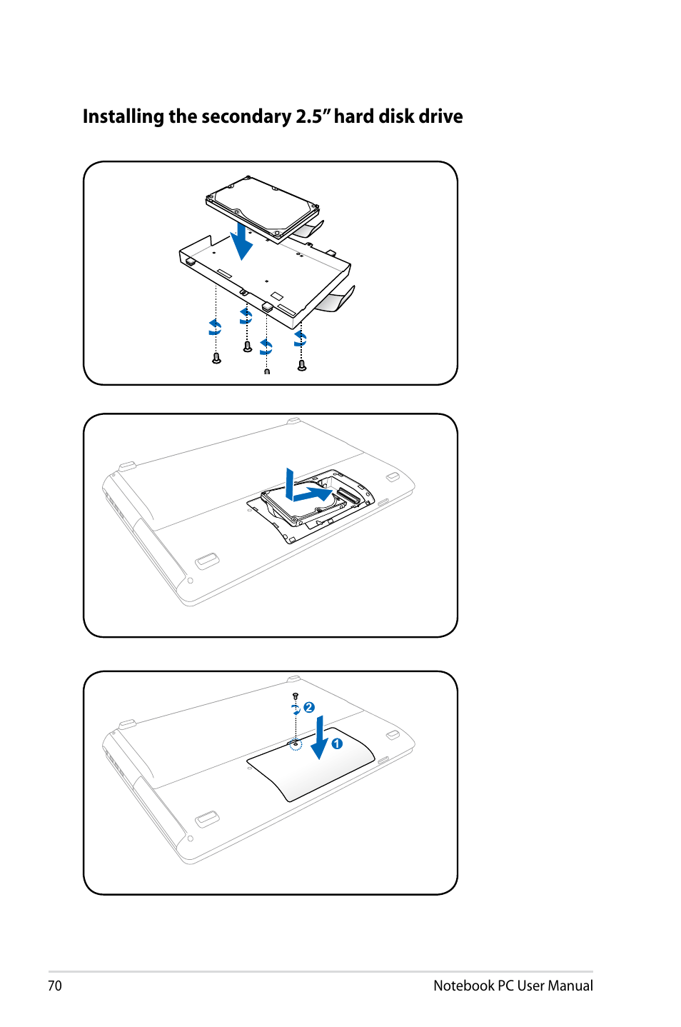 Installing the secondary 2.5” hard disk drive | Asus R900VB User Manual | Page 70 / 122