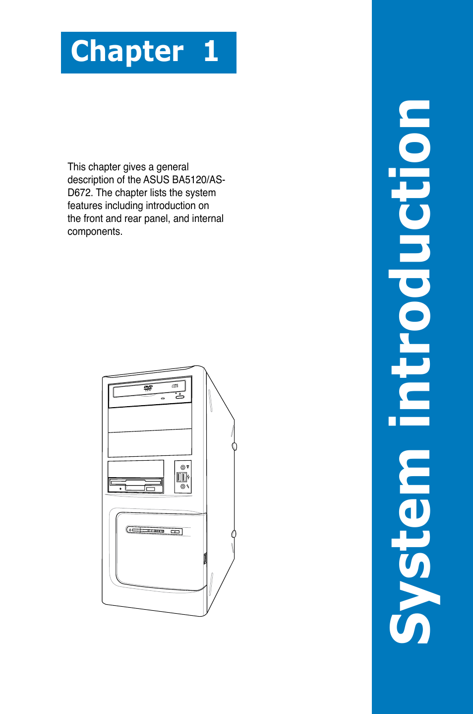 Chapter 1 system introduction, Chapter 1, System introduction | Asus BA5120 User Manual | Page 11 / 42