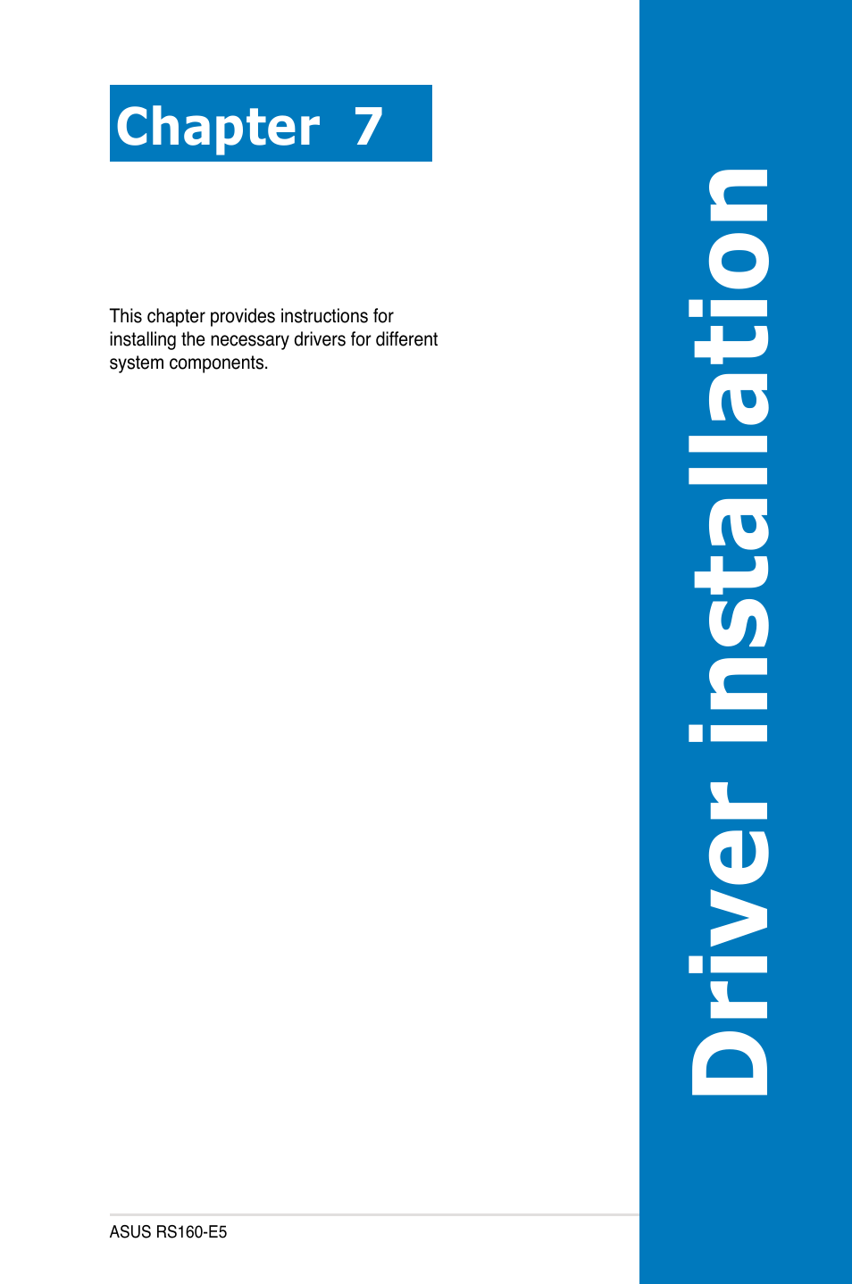 Chapter 7: driver installation, Chapter 7, Driver installation | Asus RS160-E5 User Manual | Page 143 / 164
