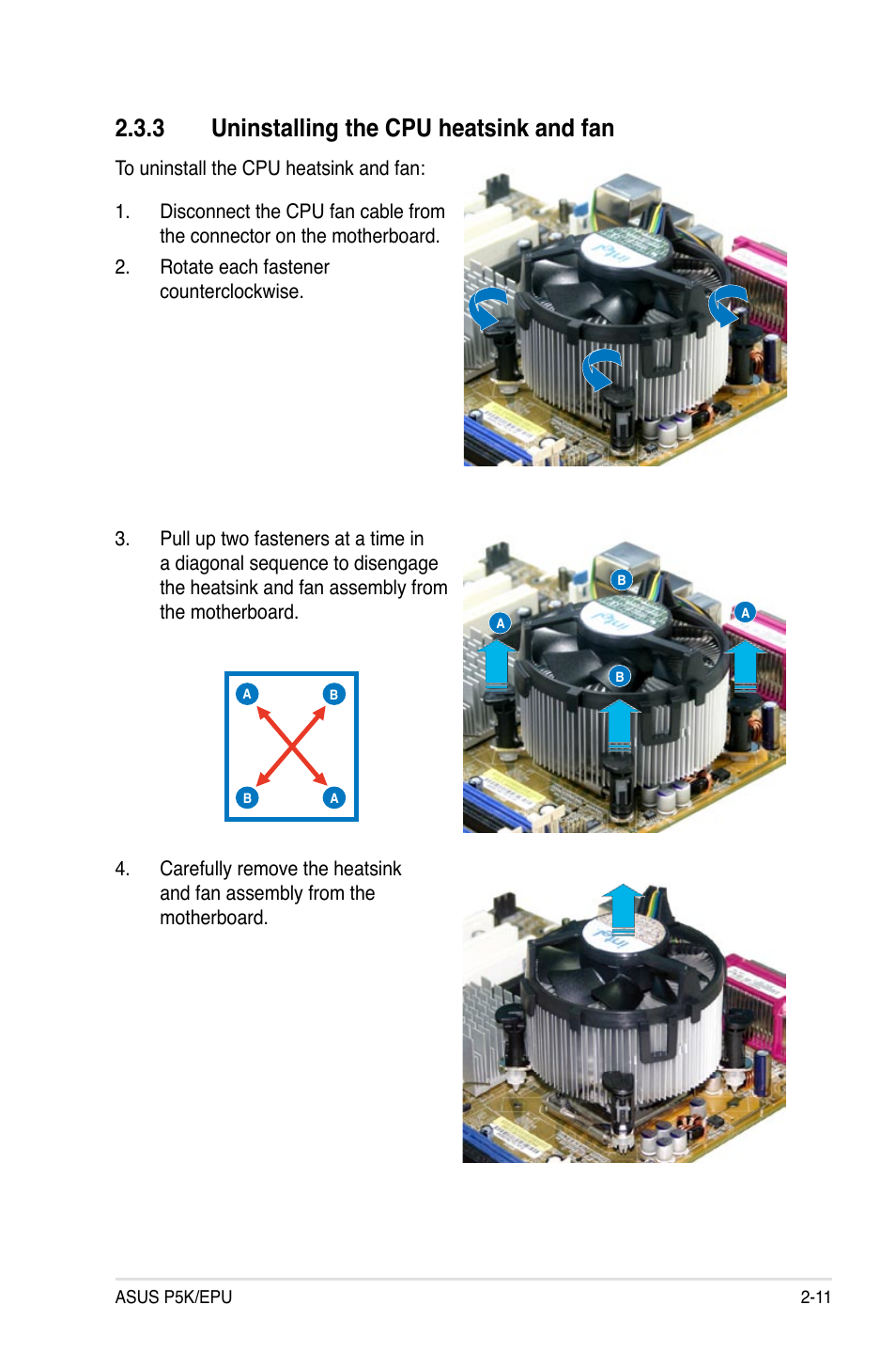 3 uninstalling the cpu heatsink and fan, Uninstalling the cpu heatsink and fan -11 | Asus P5K/EPU User Manual | Page 35 / 150