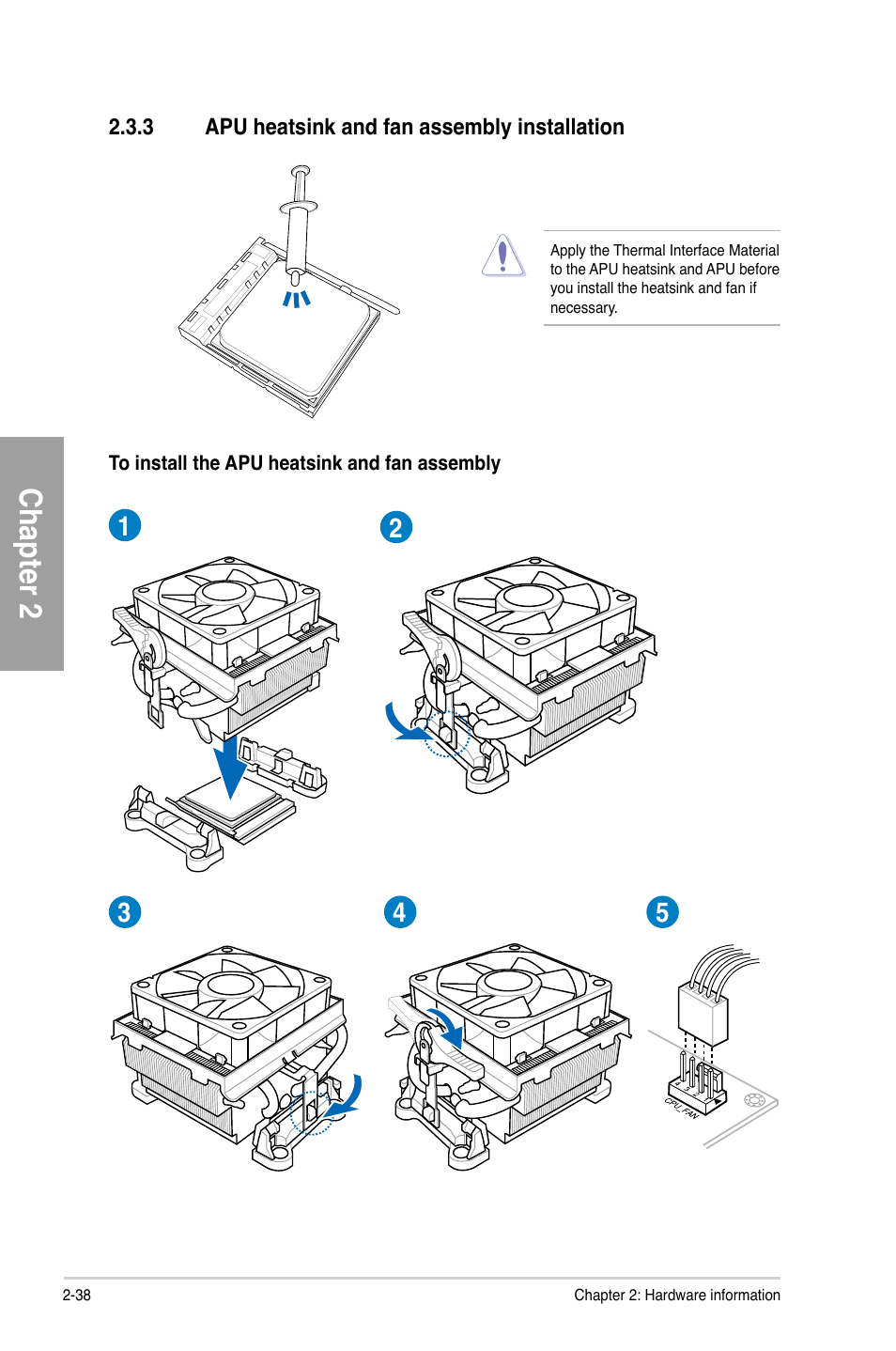 3 apu heatsink and fan assembly installation, Apu heatsink and fan assembly installation -38, Chapter 2 | Asus A88X-PRO User Manual | Page 58 / 141