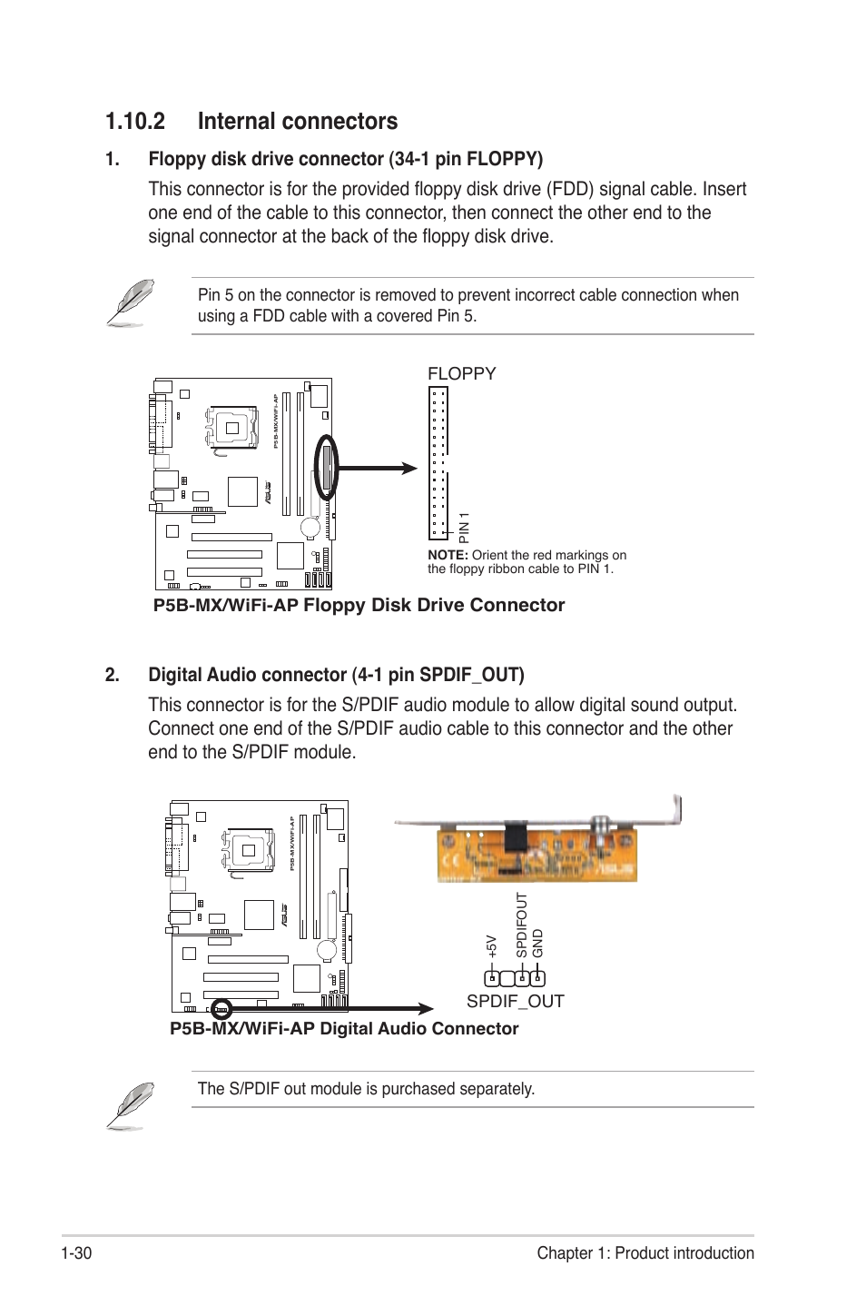 2 internal connectors, Floppy disk drive connector, 30 chapter 1: product introduction | P5b-mx/wifi-ap, Floppy, The s/pdif out module is purchased separately, P5b-mx/wifi-ap digital audio connector, Spdif_out | Asus P5B-MX/WIFI-AP User Manual | Page 42 / 94