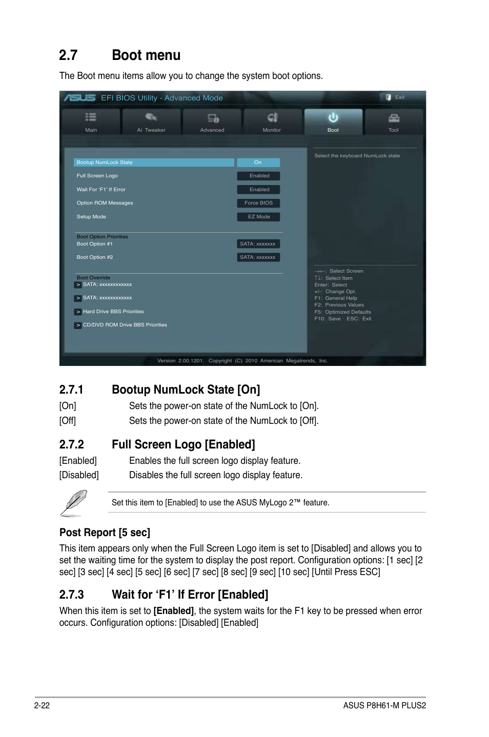 7 boot menu, 1 bootup numlock state [on, 2 full screen logo [enabled | 3 wait for ‘f1’ if error [enabled, Boot menu -22 2.7.1, Bootup numlock state -22, Full screen logo -22, Wait for ‘f1’ if error -22, Post report [5 sec | Asus P8H61-M PLUS2 User Manual | Page 54 / 60