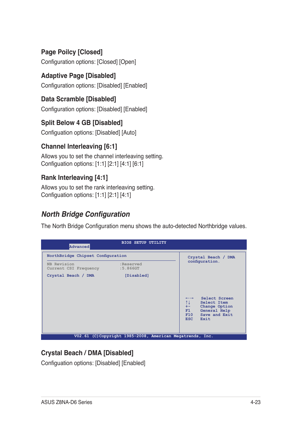 North bridge configuration, Page poilcy [closed, Adaptive page [disabled | Data scramble [disabled, Split below 4 gb [disabled, Channel interleaving [6:1, Rank interleaving [4:1, Crystal beach / dma [disabled, Configuration options: [closed] [open, Configuration options: [disabled] [enabled | Asus Z8NA-D6C User Manual | Page 85 / 168