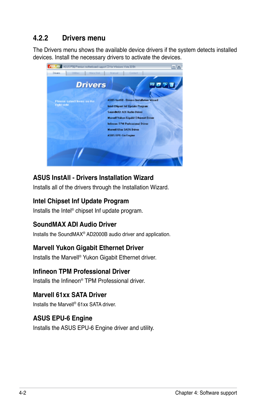 2 drivers menu, Drivers menu -2, Asus install - drivers installation wizard | Intel chipset inf update program, Soundmax adi audio driver, Marvell yukon gigabit ethernet driver, Infineon tpm professional driver, Marvell 61xx sata driver, Asus epu-6 engine | Asus P5Q Premium User Manual | Page 120 / 196