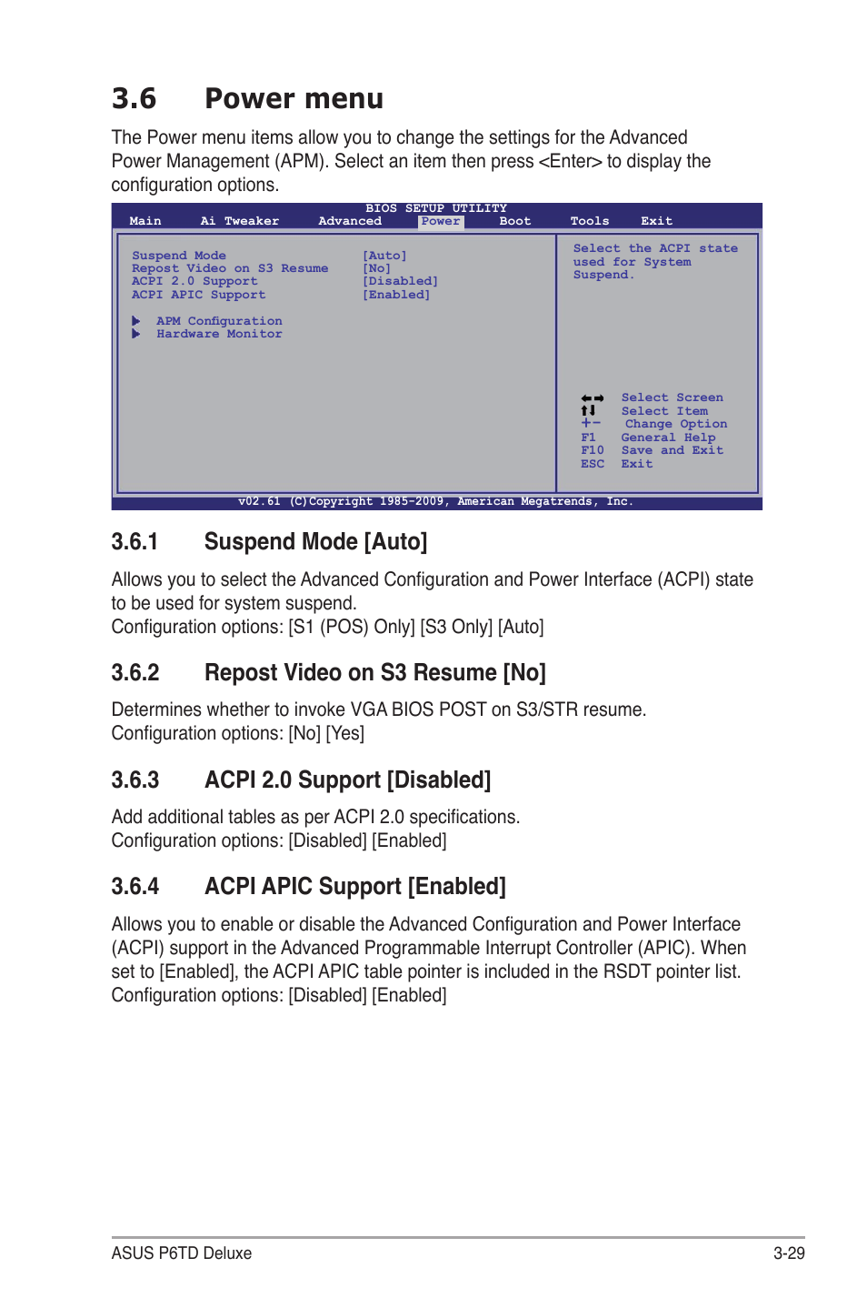 6 power menu, 1 suspend mode [auto, 2 repost video on s3 resume [no | 3 acpi 2.0 support [disabled, 4 acpi apic support [enabled, Power menu -29 3.6.1, Suspend mode -29, Repost video on s3 resume -29, Acpi 2.0 support -29, Acpi apic support -29 | Asus P6TD Deluxe User Manual | Page 101 / 178