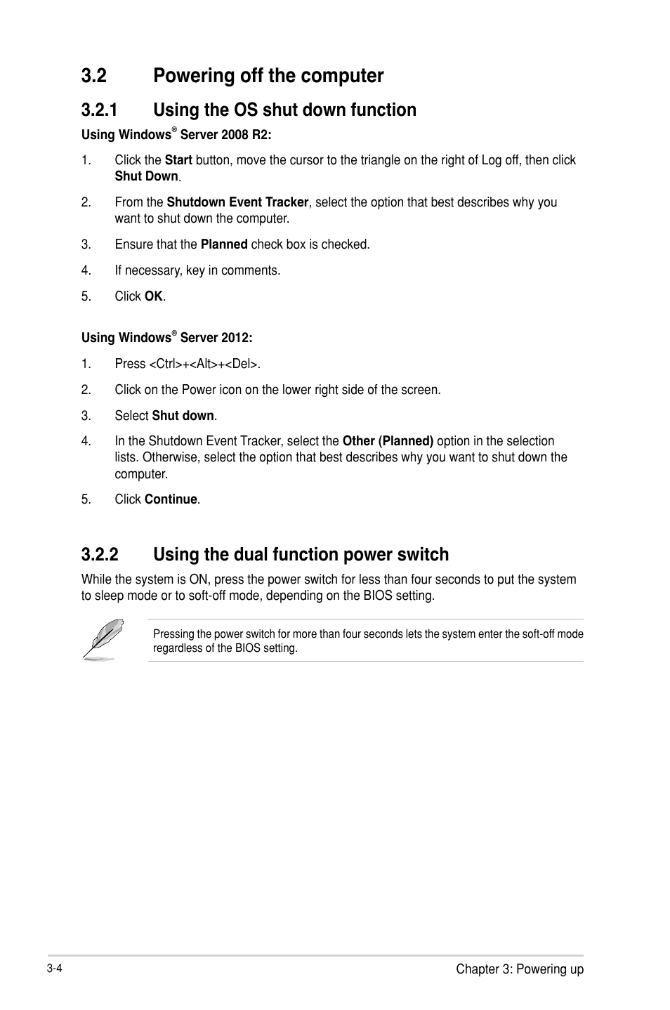 2 powering off the computer, 1 using the os shut down function, 2 using the dual function power switch | Asus P9D-V User Manual | Page 56 / 150