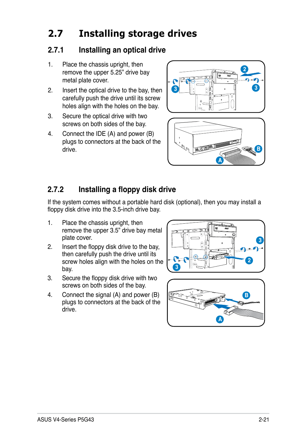 7 installing storage drives, 1 installing an optical drive, 2 installing a floppy disk drive | Asus V4-P5G43 User Manual | Page 39 / 110