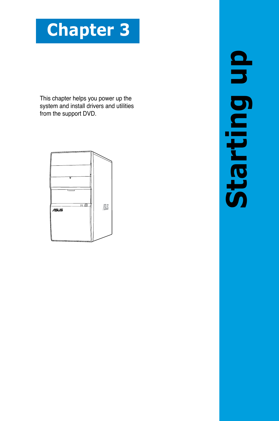 Starting up, Chapter 3 | Asus V4-P5G43 User Manual | Page 43 / 110