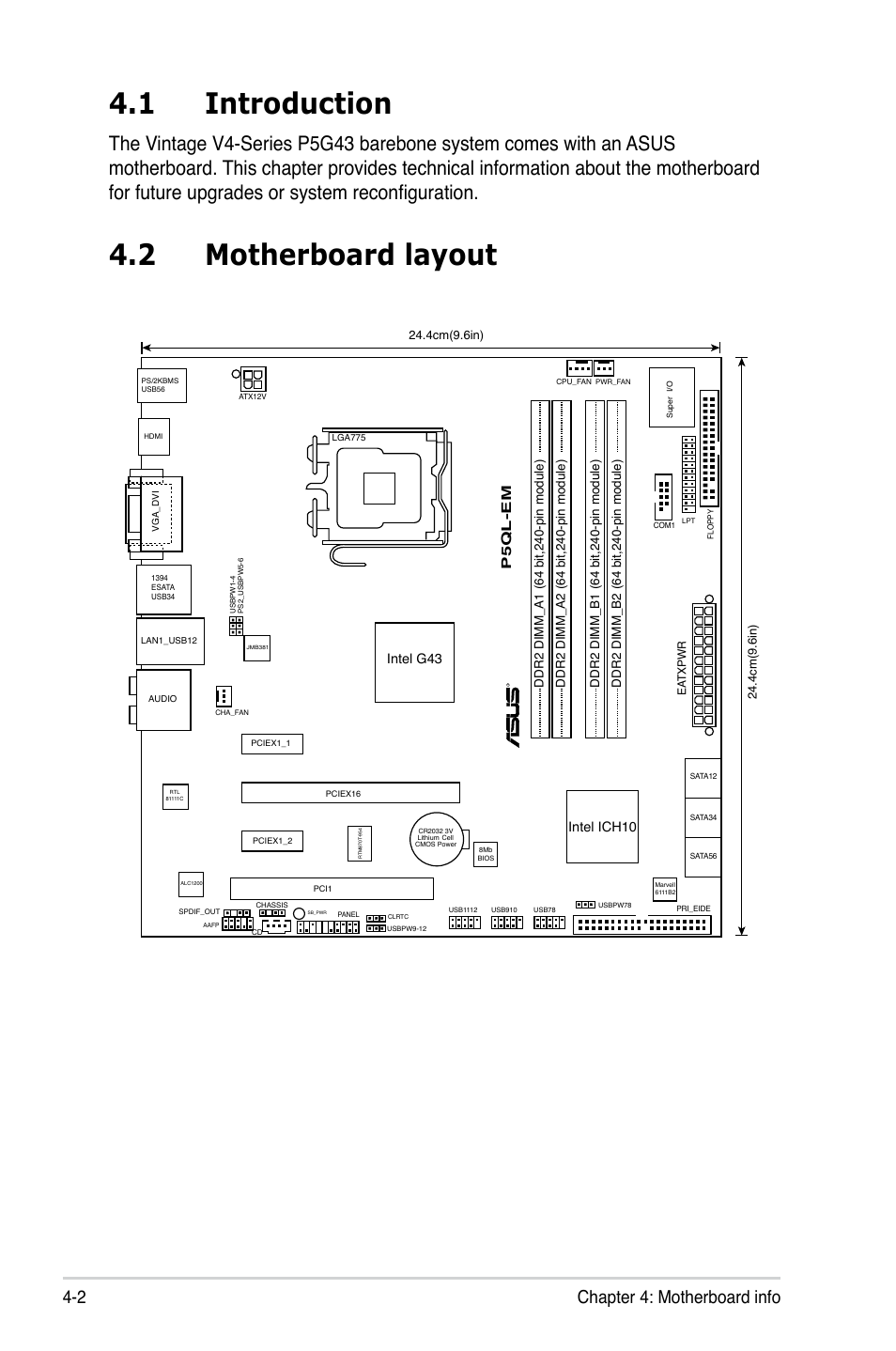 1 introduction, 2 motherboard layout, 2 chapter 4: motherboard info | P5ql-em, Intel ich10, Intel g43 | Asus V4-P5G43 User Manual | Page 60 / 110