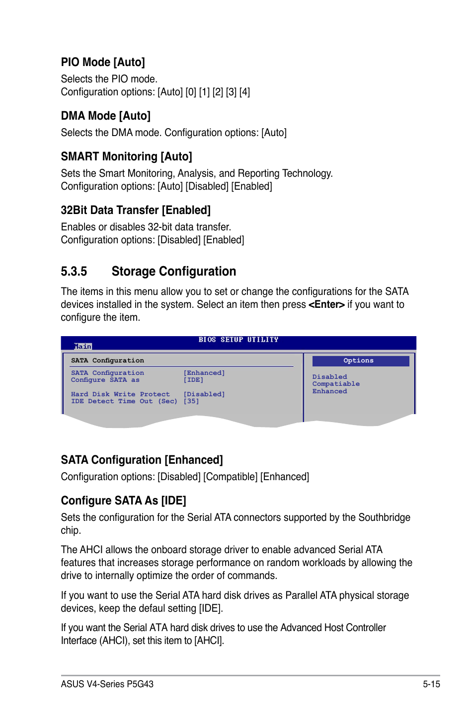 5 storage configuration, Pio mode [auto, Dma mode [auto | Smart monitoring [auto, 32bit data transfer [enabled, Sata configuration [enhanced, Configure sata as [ide | Asus V4-P5G43 User Manual | Page 87 / 110