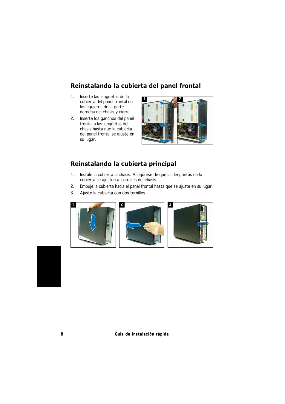 Reinstalando la cubierta del panel frontal, Reinstalando la cubierta principal, Espa ñ ol | Asus P1-PH1 User Manual | Page 40 / 80