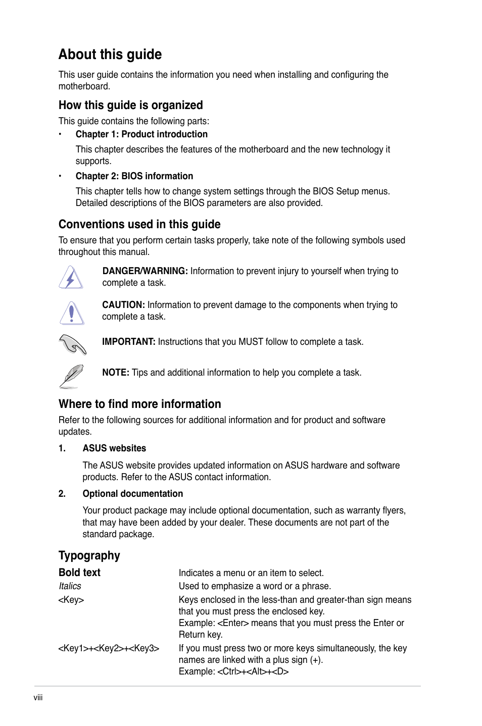 About this guide, Conventions used in this guide, Where to find more information | Typography, How this guide is organized | Asus M4A785TD-V EVO/U3S6 User Manual | Page 8 / 64