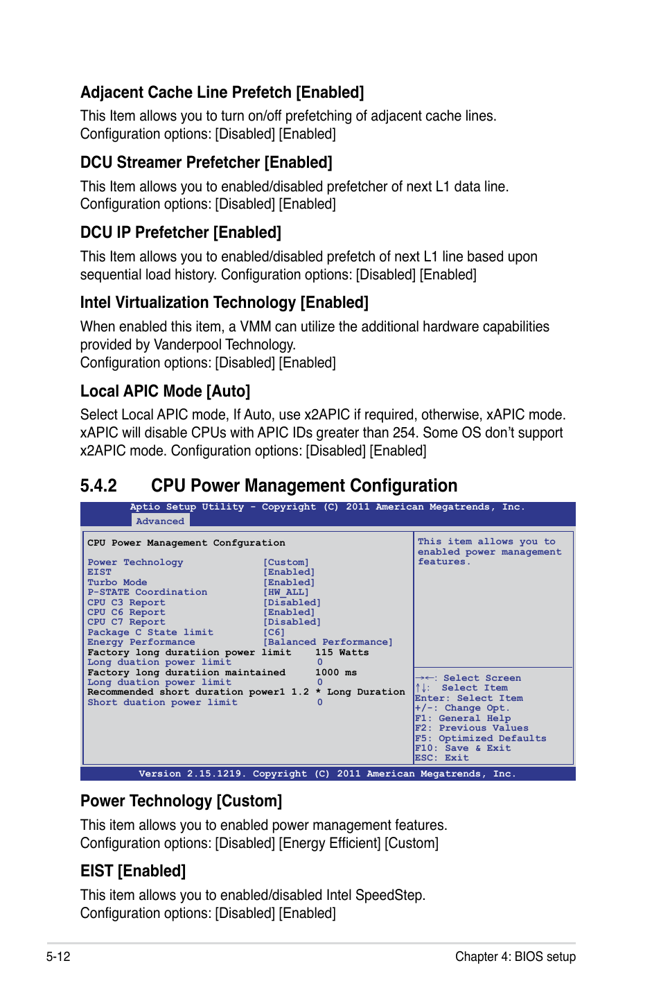 2 cpu power management configuration, Adjacent cache line prefetch [enabled, Dcu streamer prefetcher [enabled | Dcu ip prefetcher [enabled, Intel virtualization technology [enabled, Local apic mode [auto, Power technology [custom, Eist [enabled | Asus RS720-E7/RS12 User Manual | Page 80 / 190