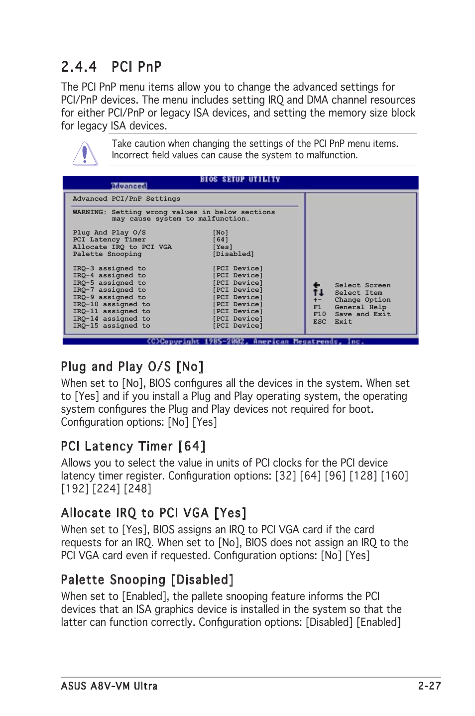 4 pci pnp, Plug and play o/s [no, Pci latency timer [64 | Allocate irq to pci vga [yes, Palette snooping [disabled | Asus A8V-VM Ultra User Manual | Page 69 / 86