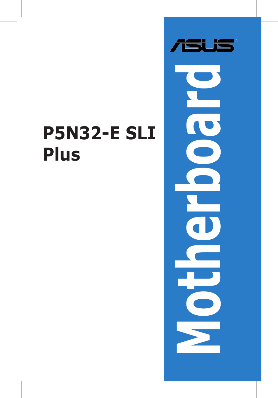 Asus P5N32-E SLI Plus User Manual | 158 pages