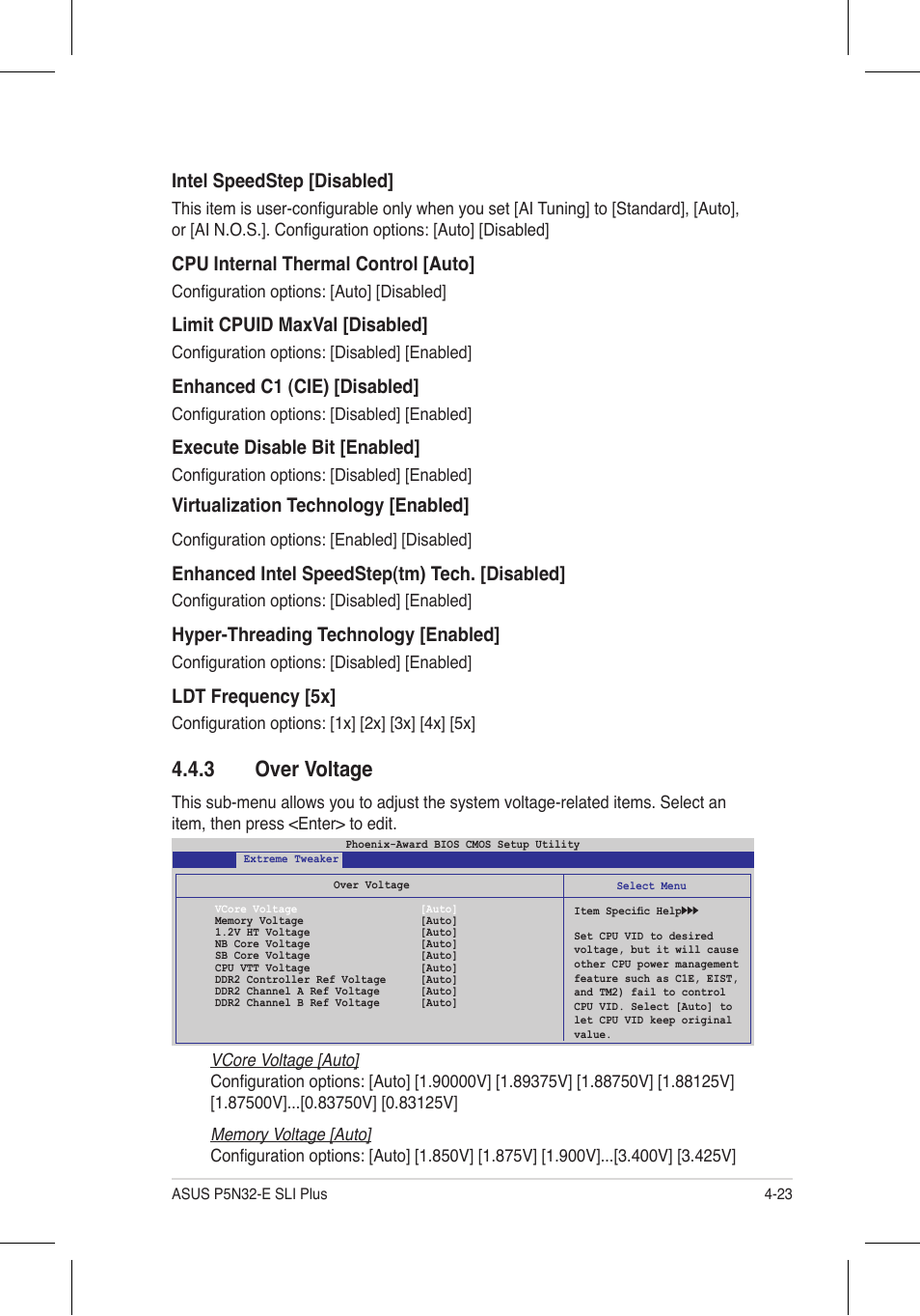 3 over voltage, Intel speedstep [disabled, Cpu internal thermal control [auto | Limit cpuid maxval [disabled, Enhanced c1 (cie) [disabled, Execute disable bit [enabled, Virtualization technology [enabled, Enhanced intel speedstep(tm) tech. [disabled, Hyper-threading technology [enabled, Ldt frequency [5x | Asus P5N32-E SLI Plus User Manual | Page 91 / 158