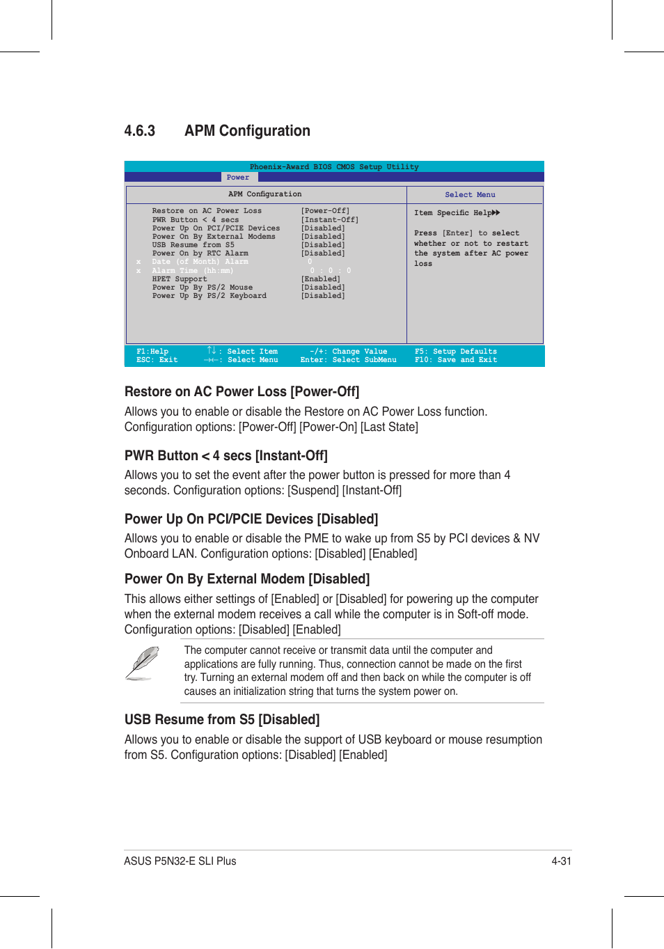 3 apm configuration, Restore on ac power loss [power-off, Pwr button < 4 secs [instant-off | Power up on pci/pcie devices [disabled, Power on by external modem [disabled, Usb resume from s5 [disabled | Asus P5N32-E SLI Plus User Manual | Page 99 / 158