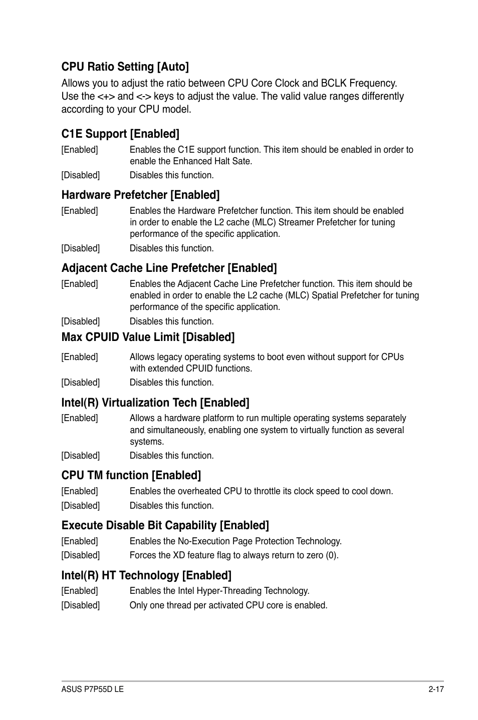 Cpu ratio setting [auto, C1e support [enabled, Hardware prefetcher [enabled | Adjacent cache line prefetcher [enabled, Max cpuid value limit [disabled, Intel(r) virtualization tech [enabled, Cpu tm function [enabled, Execute disable bit capability [enabled, Intel(r) ht technology [enabled | Asus P7P55D LE User Manual | Page 55 / 68