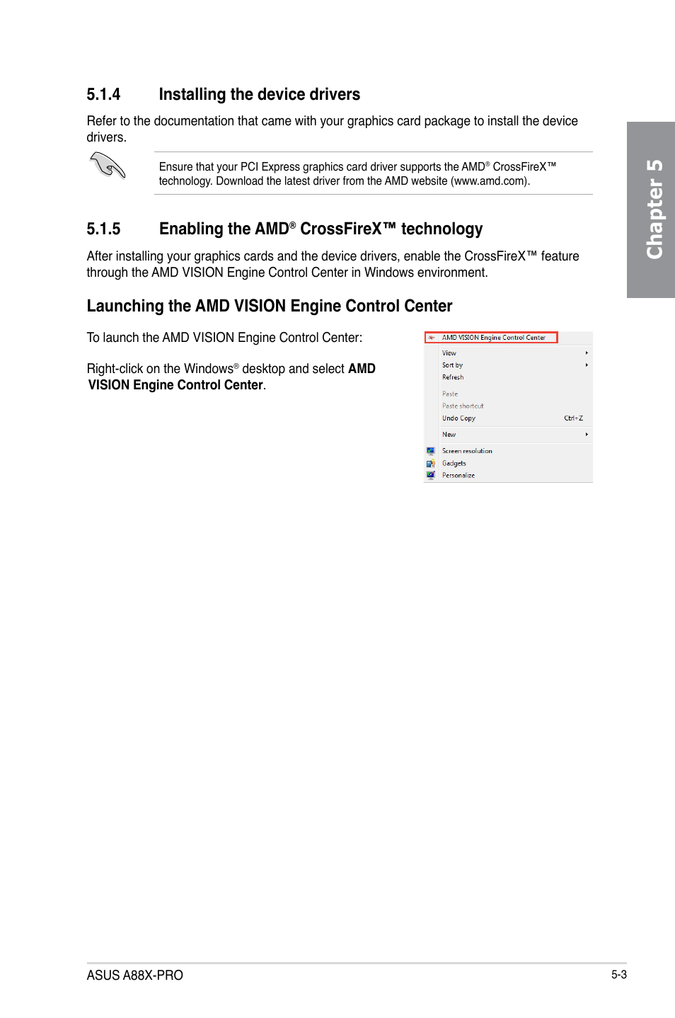 4 installing the device drivers, 5 enabling the amd® crossfirex™ technology, Installing the device drivers -3 | Enabling the amd, Crossfirex™ technology -3, Chapter 5, 5 enabling the amd, Crossfirex™ technology, Launching the amd vision engine control center | Asus A88X-PRO User Manual | Page 135 / 142