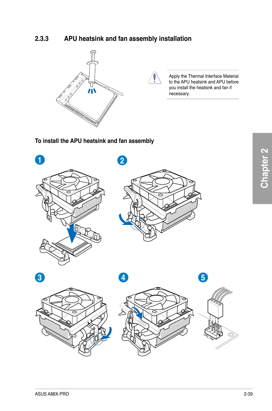 3 apu heatsink and fan assembly installation, Apu heatsink and fan assembly installation -39, Chapter 2 | Asus A88X-PRO User Manual | Page 59 / 142